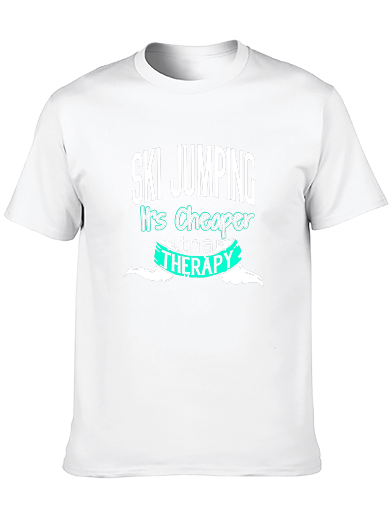 Ski Jumping Cheaper Than Therapy T-Shirt