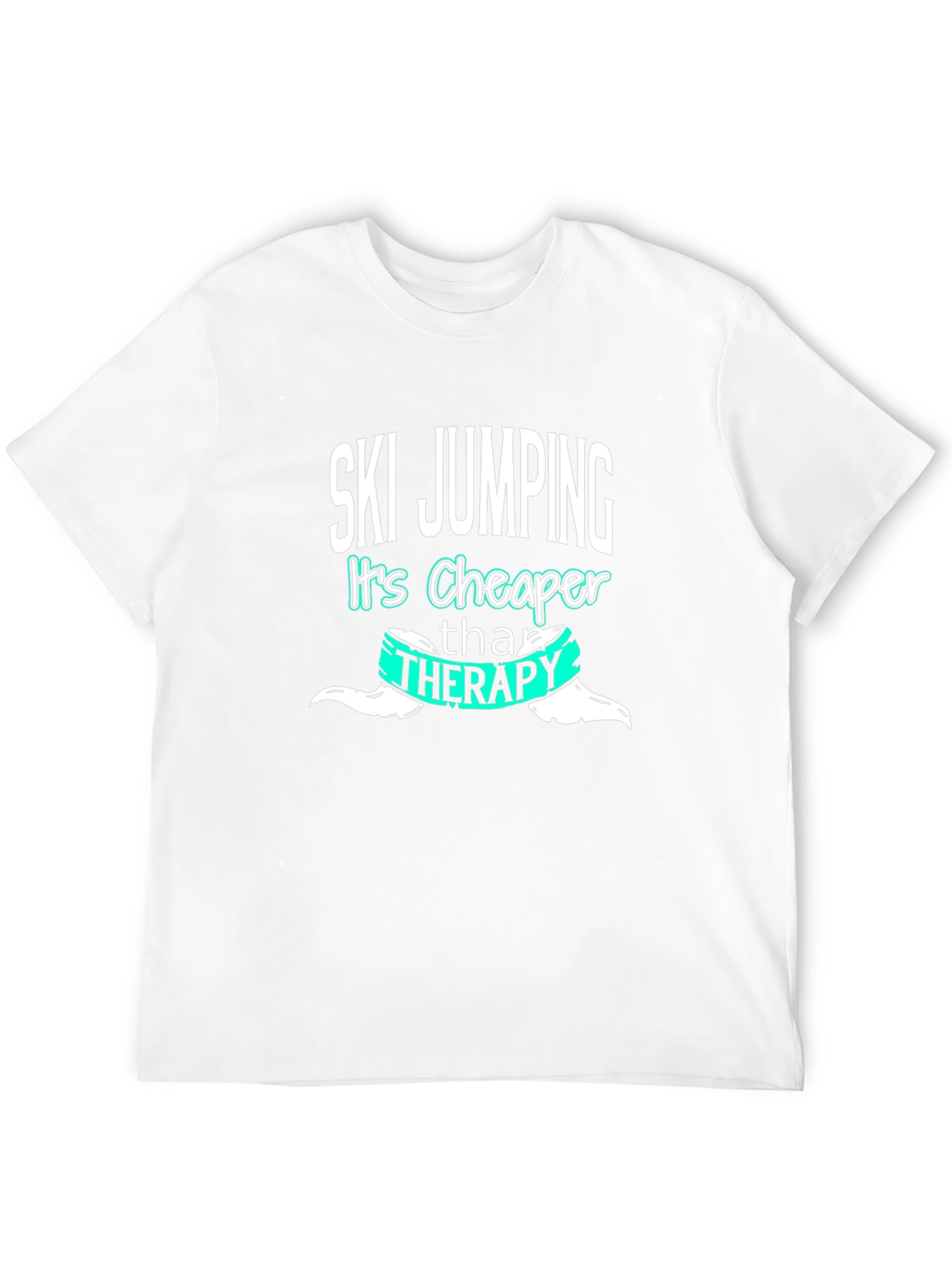 Ski Jumping Cheaper Than Therapy T-Shirt