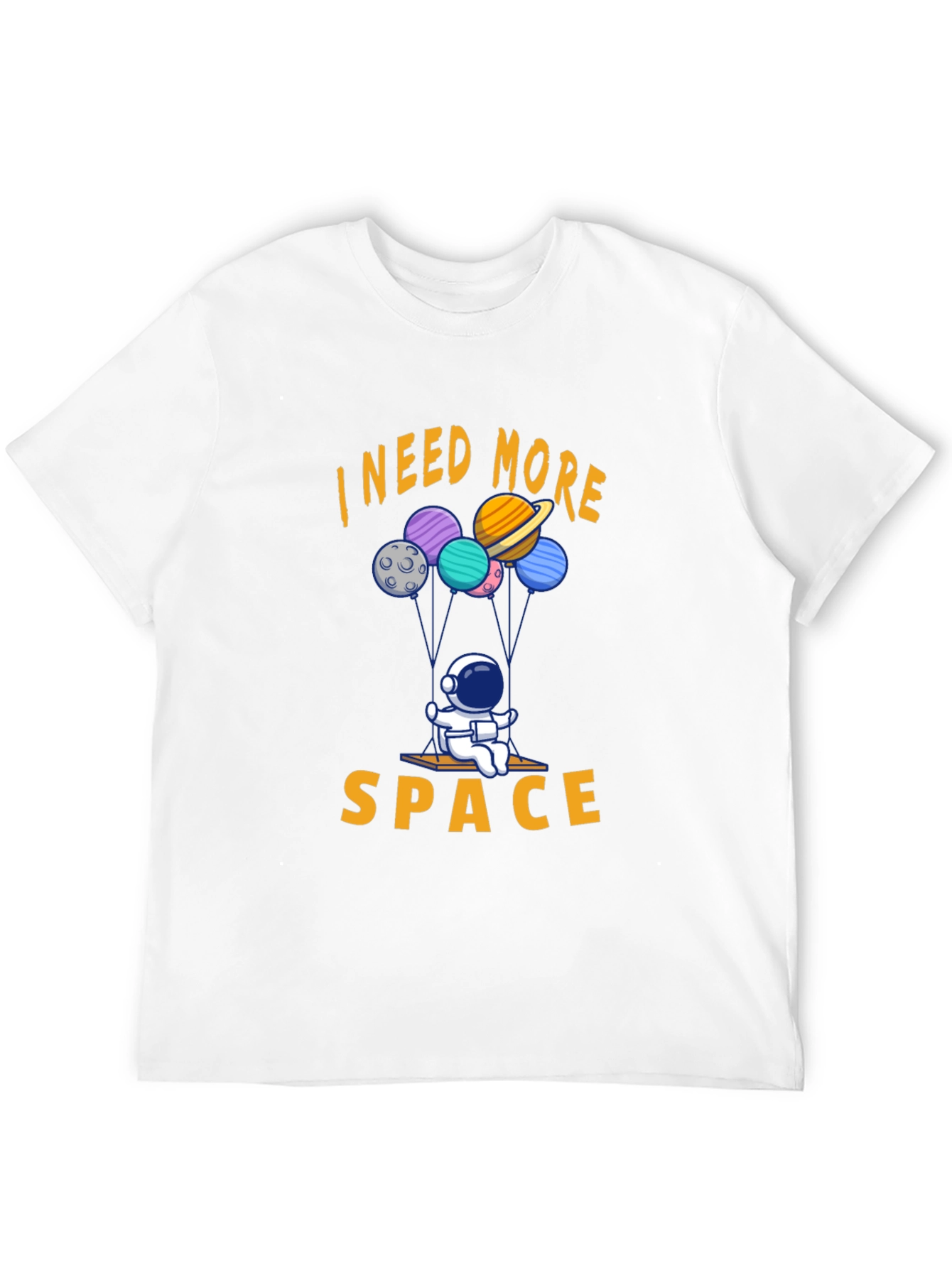 I Need More Space T-Shirt - Astronaut Design