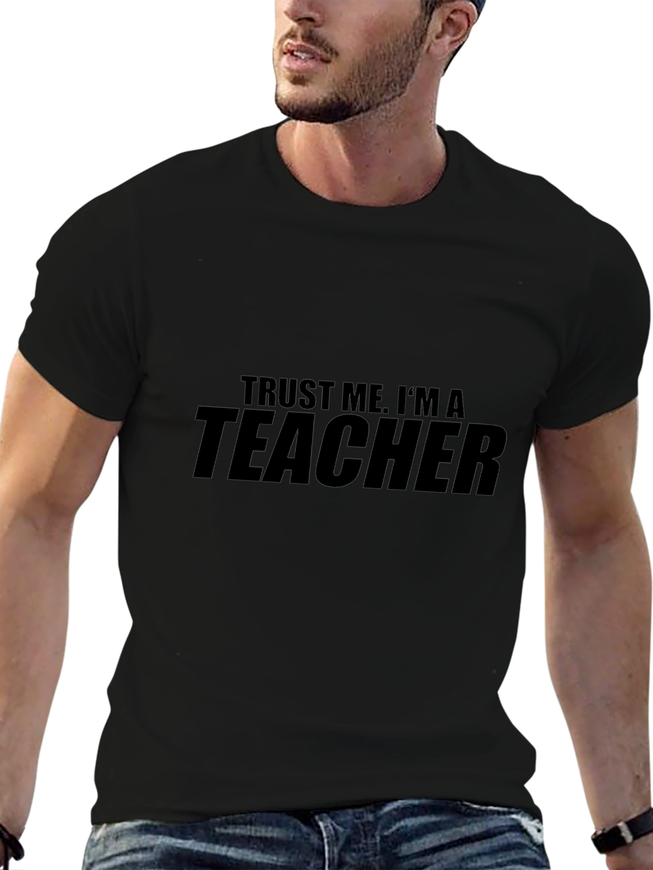 Trust Me Im a Teacher - Graphic T-Shirt