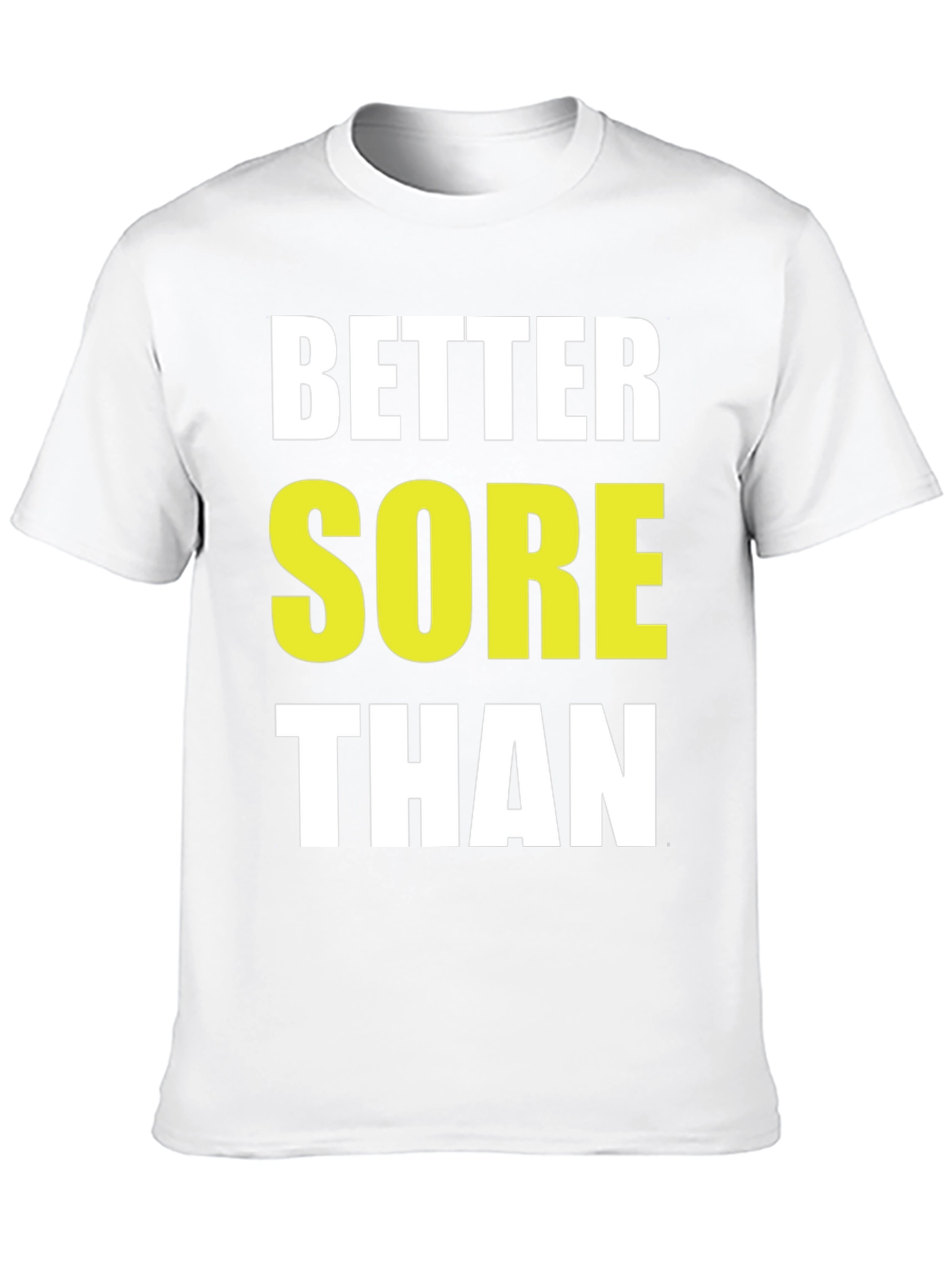 Better Sore Than Sorry Black T-Shirt