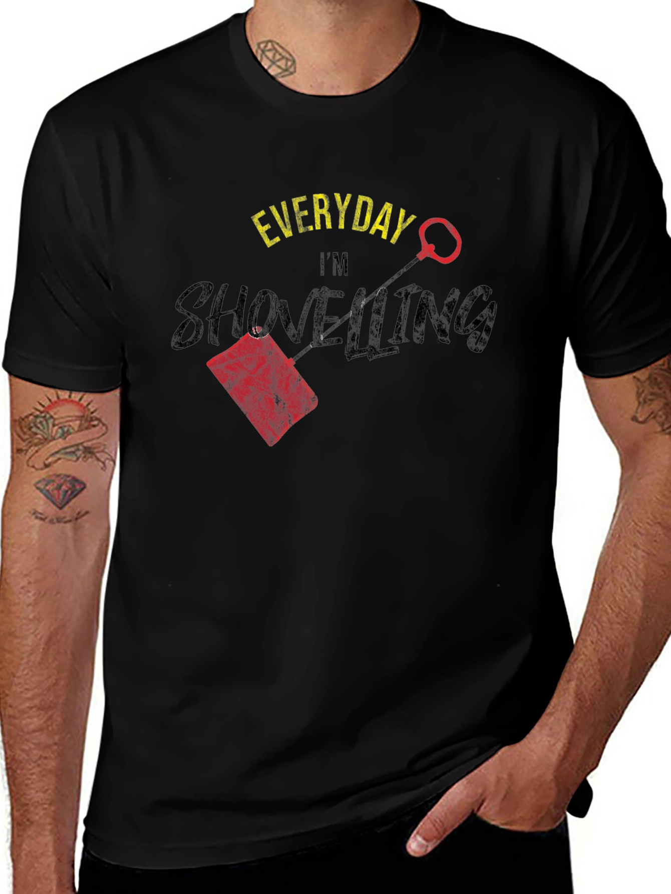 Everyday Im Shovelling T-Shirt