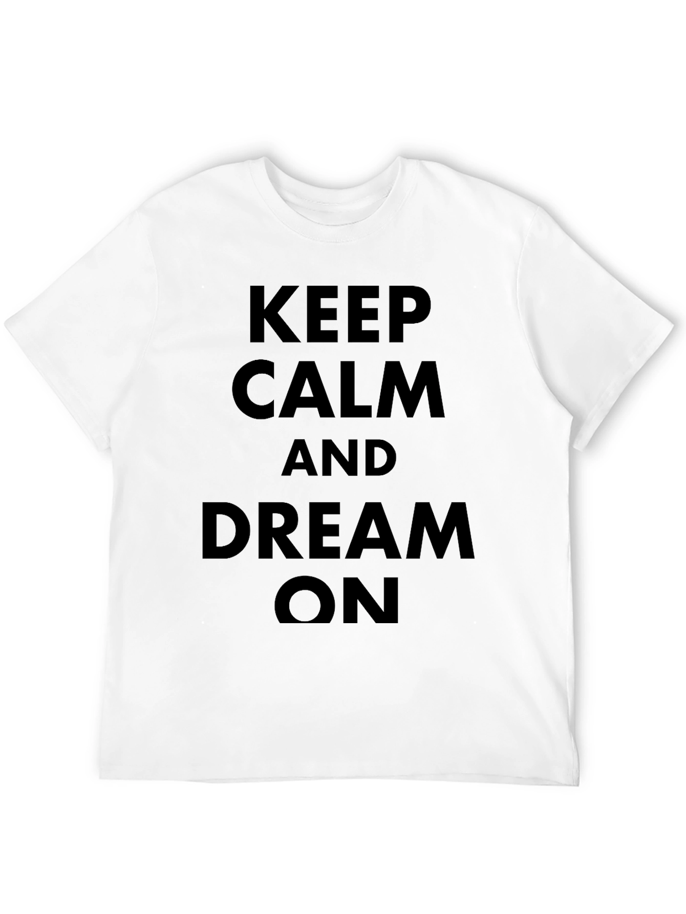 Keep Calm and Dream On Black T-Shirt