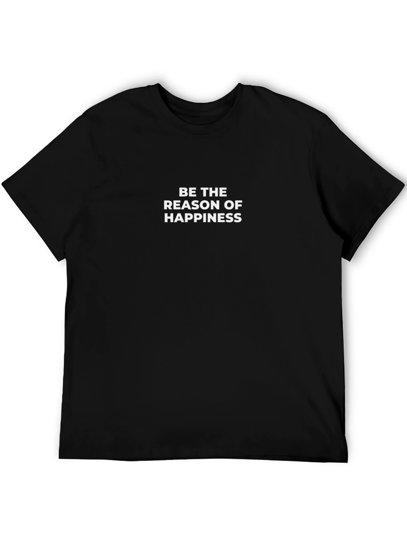 Be the Reason of Happiness T-Shirt