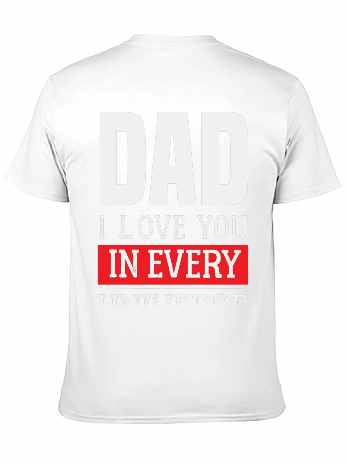 Dad I Love You in Every Universe Black T-Shirt