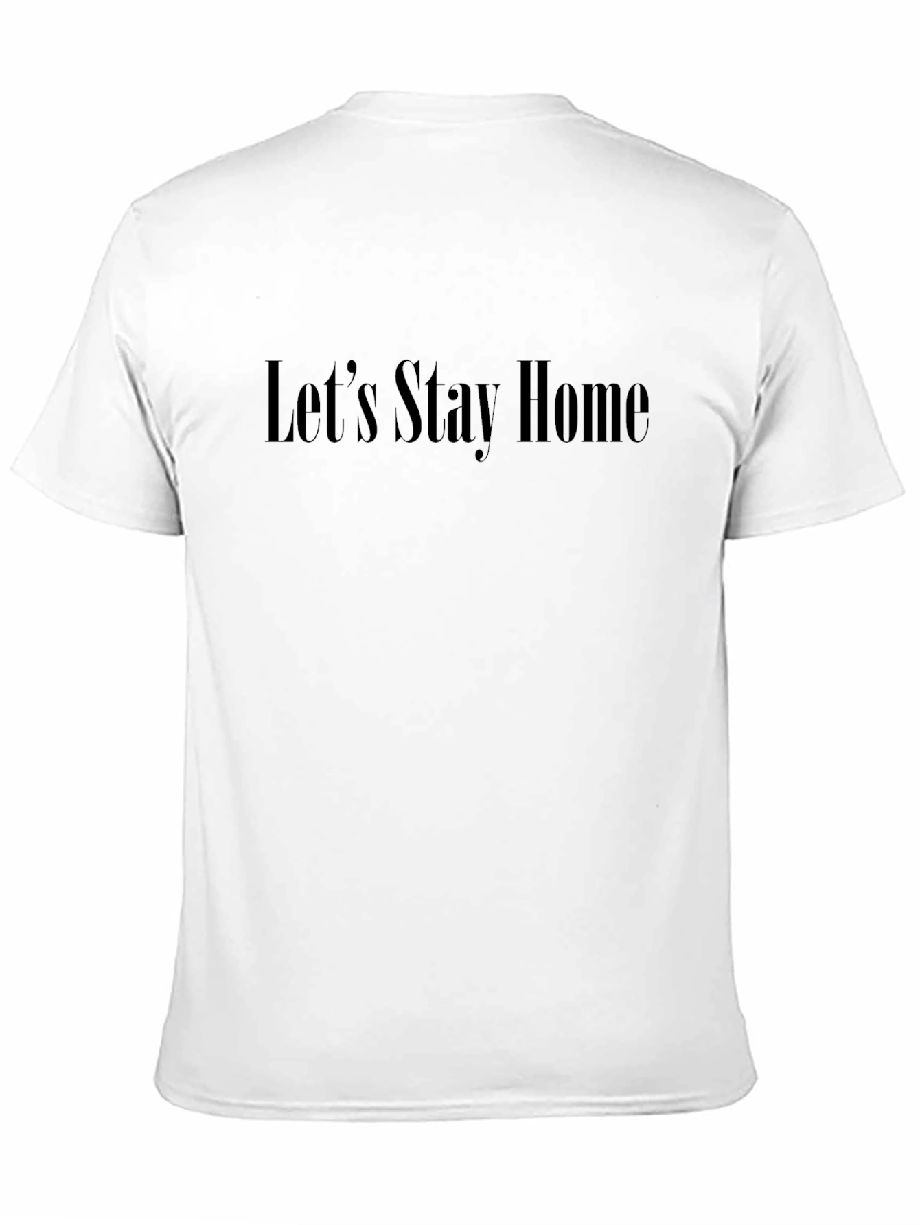 Lets Stay Home Black T-Shirt