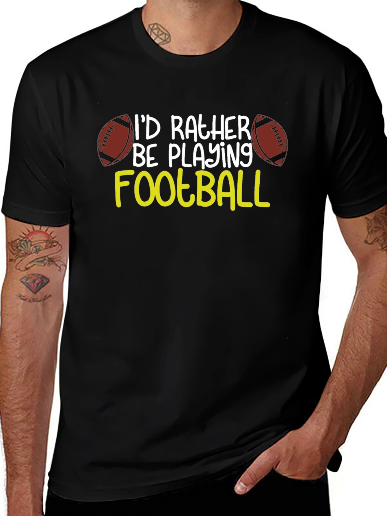 Football Fan T-Shirt: Id Rather Be Playing