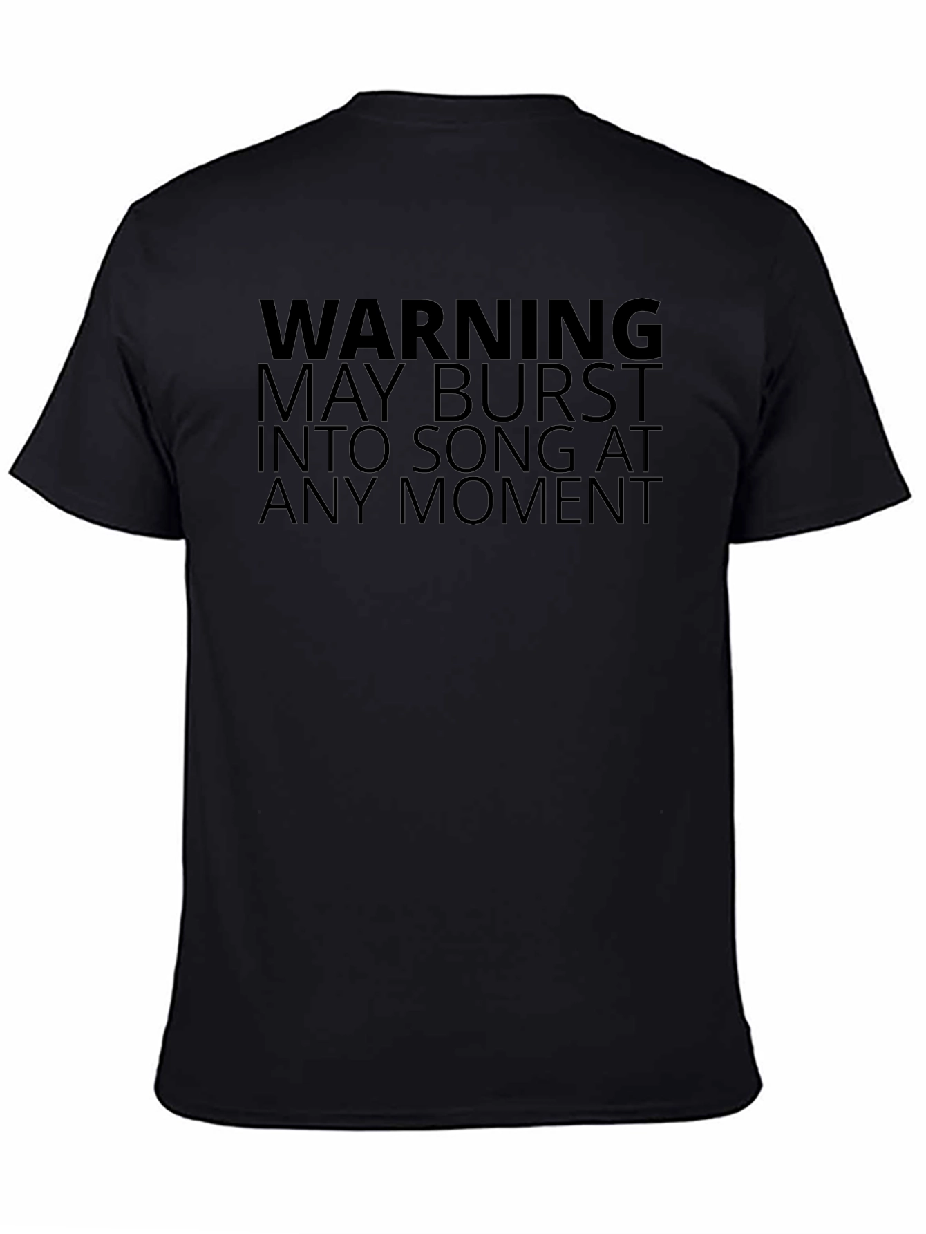 Warning: May Burst Into Song T-Shirt