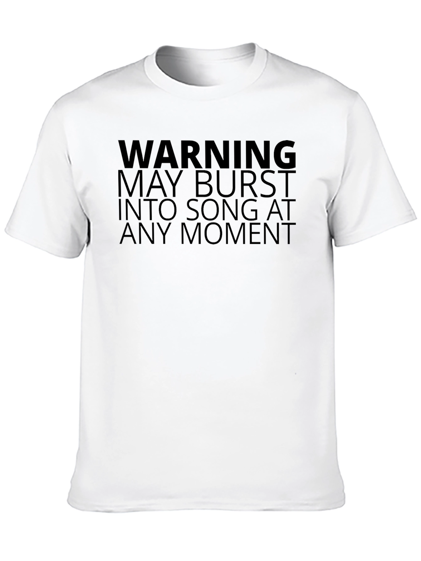 Warning: May Burst Into Song T-Shirt