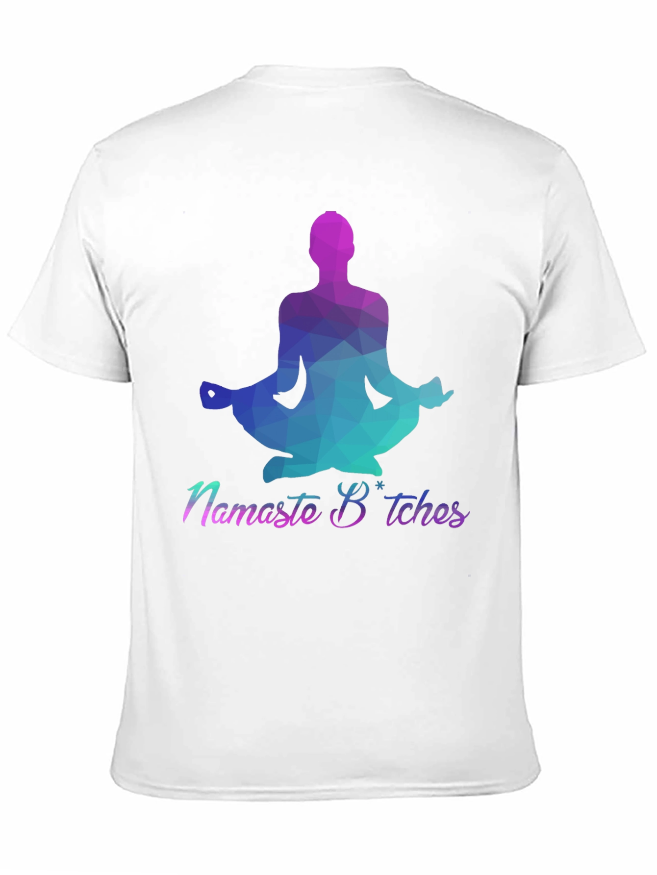 Namaste Bitches Graphic Tee - Yoga Humor T-Shirt