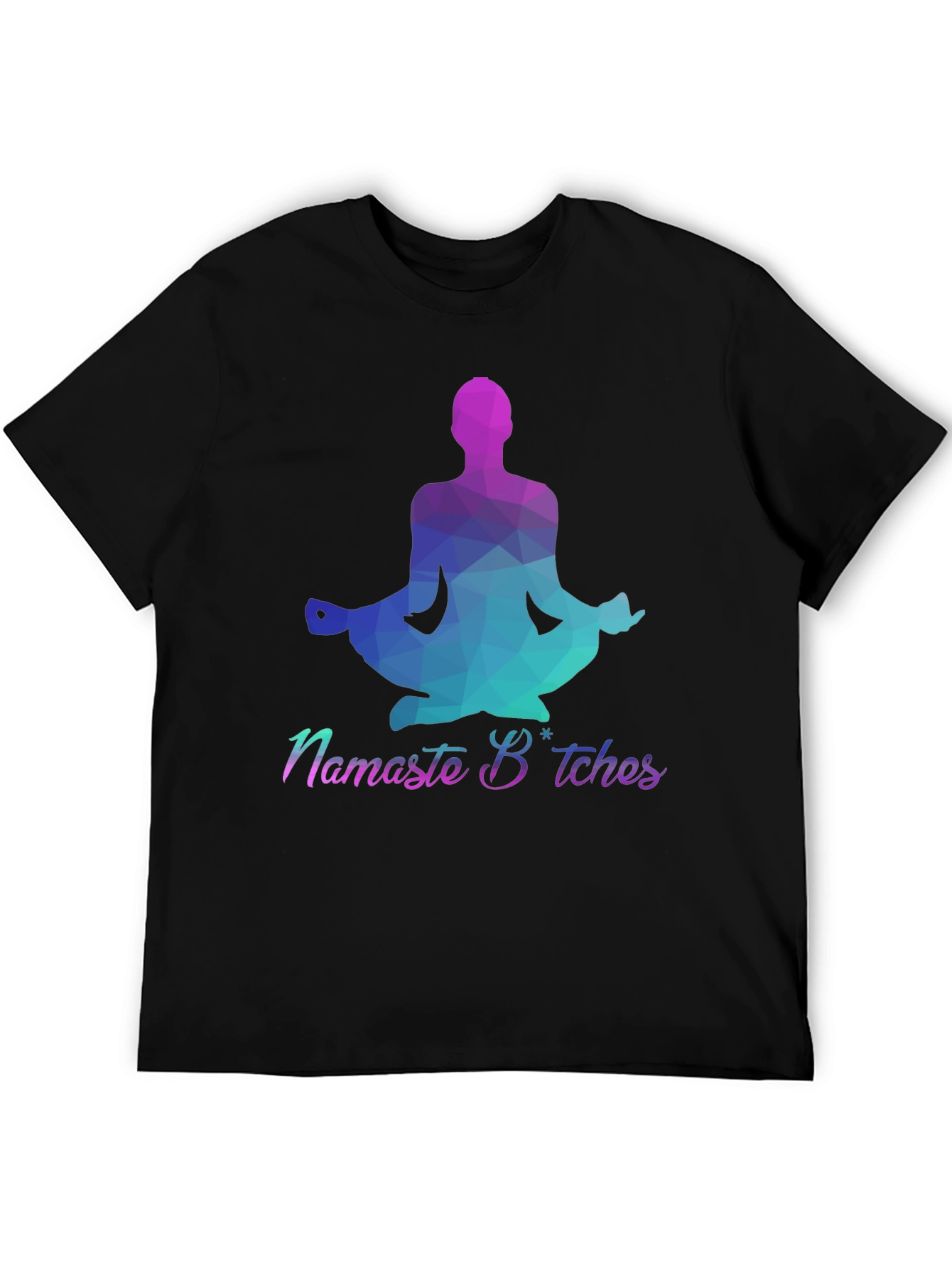Namaste Bitches Graphic Tee - Yoga Humor T-Shirt
