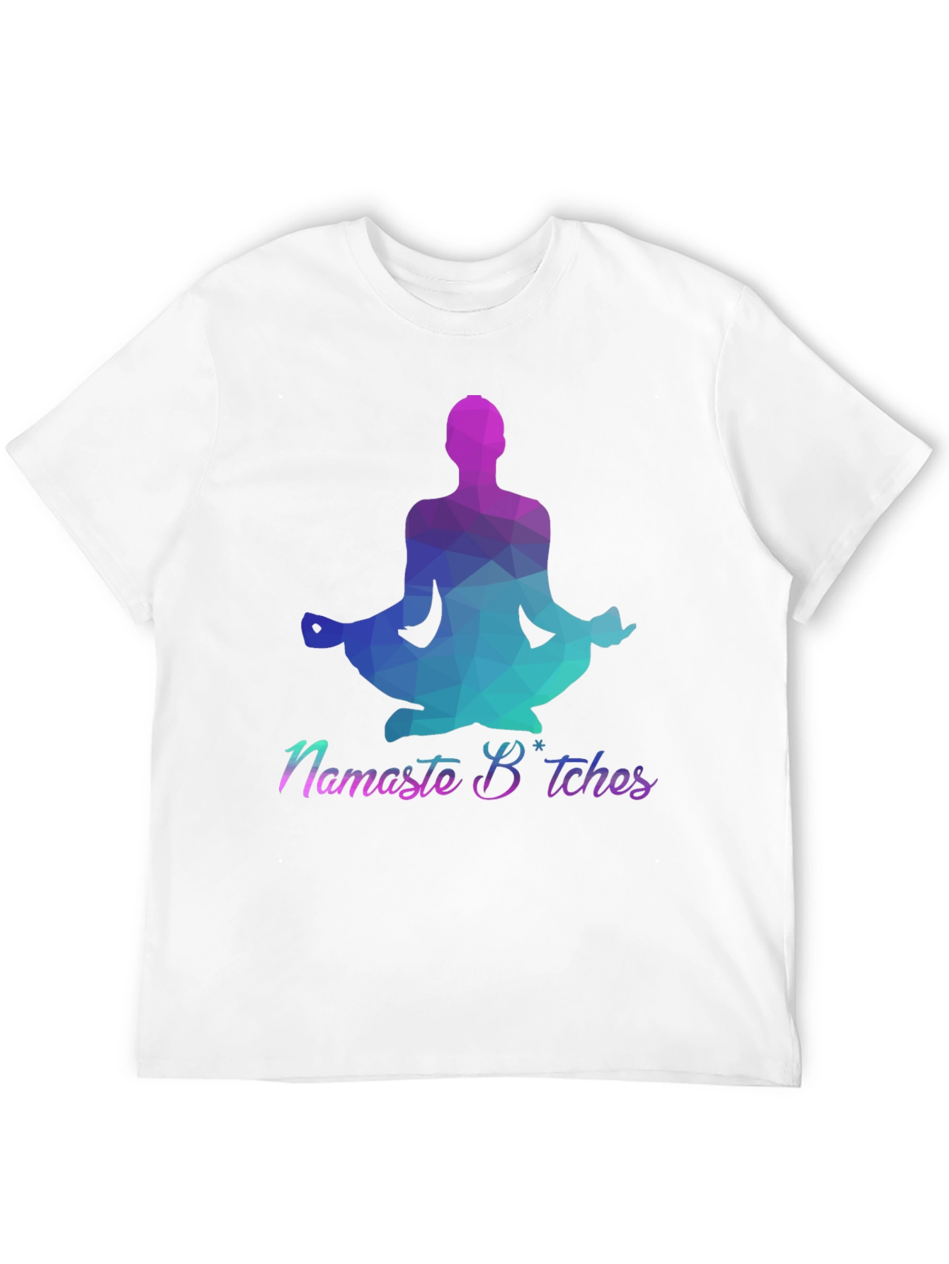 Namaste Bitches Graphic Tee - Yoga Humor T-Shirt