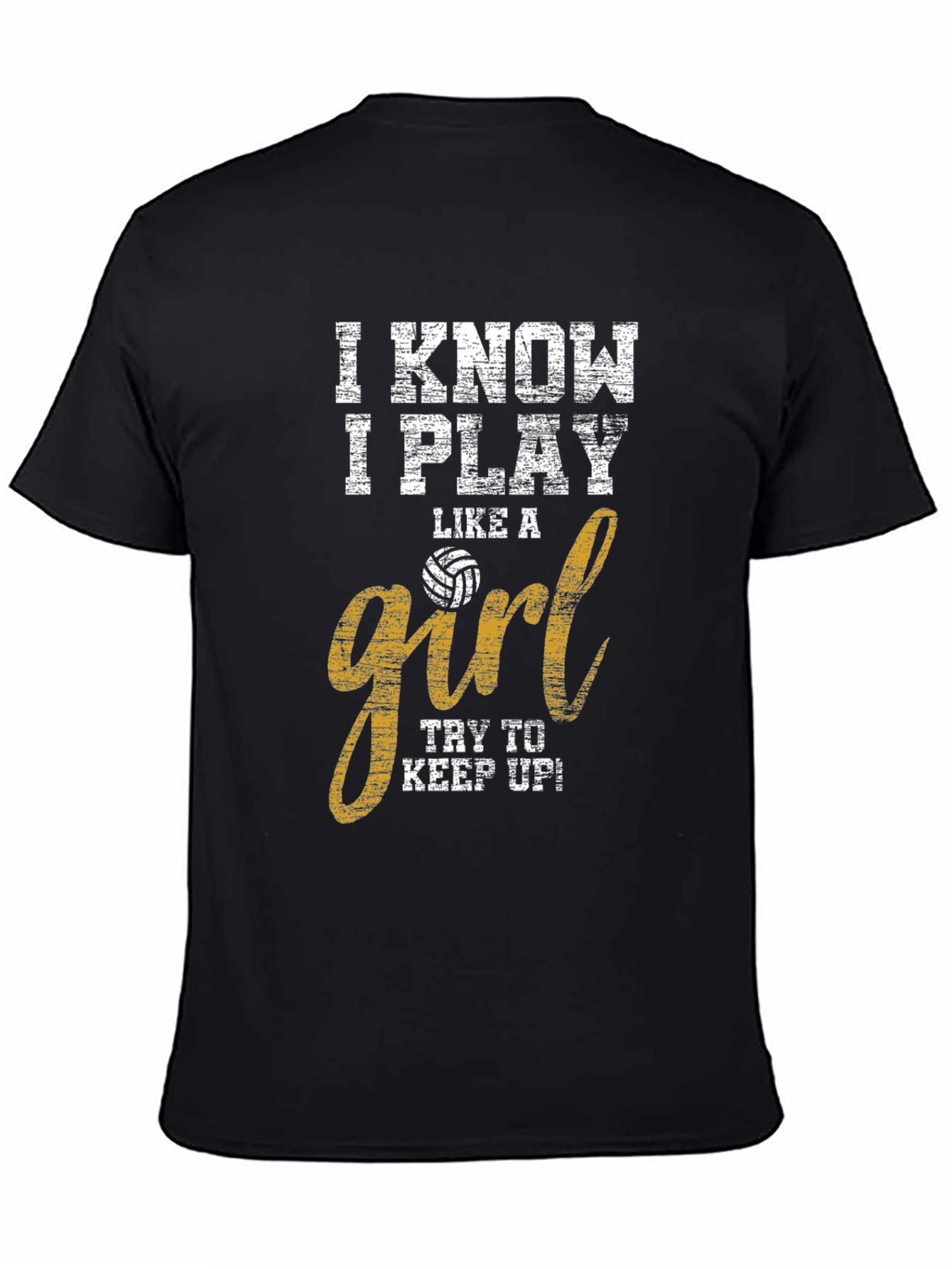 I Play Like a Girl Volleyball T-Shirt
