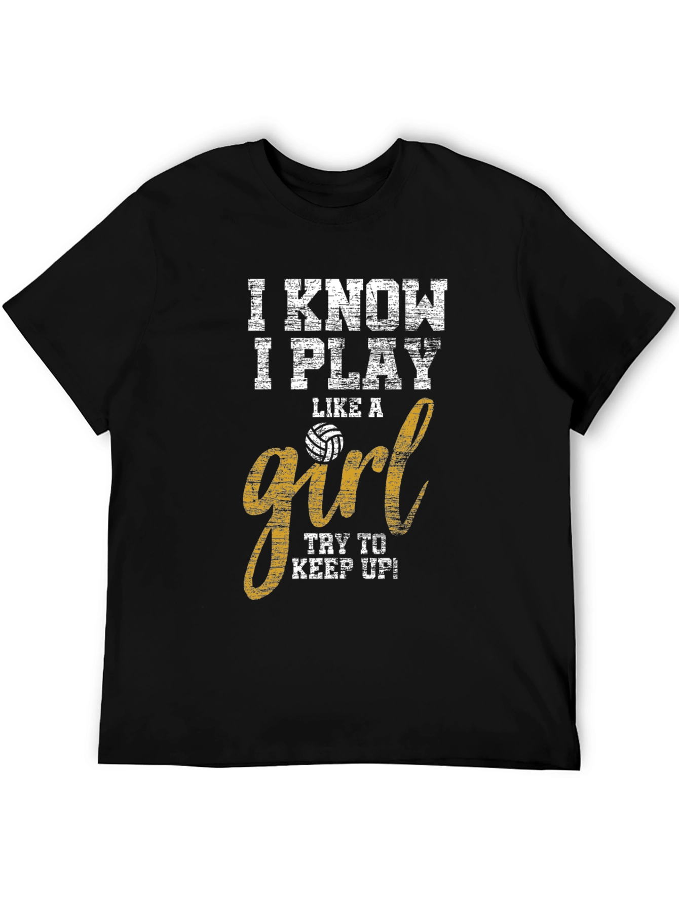 I Play Like a Girl Volleyball T-Shirt