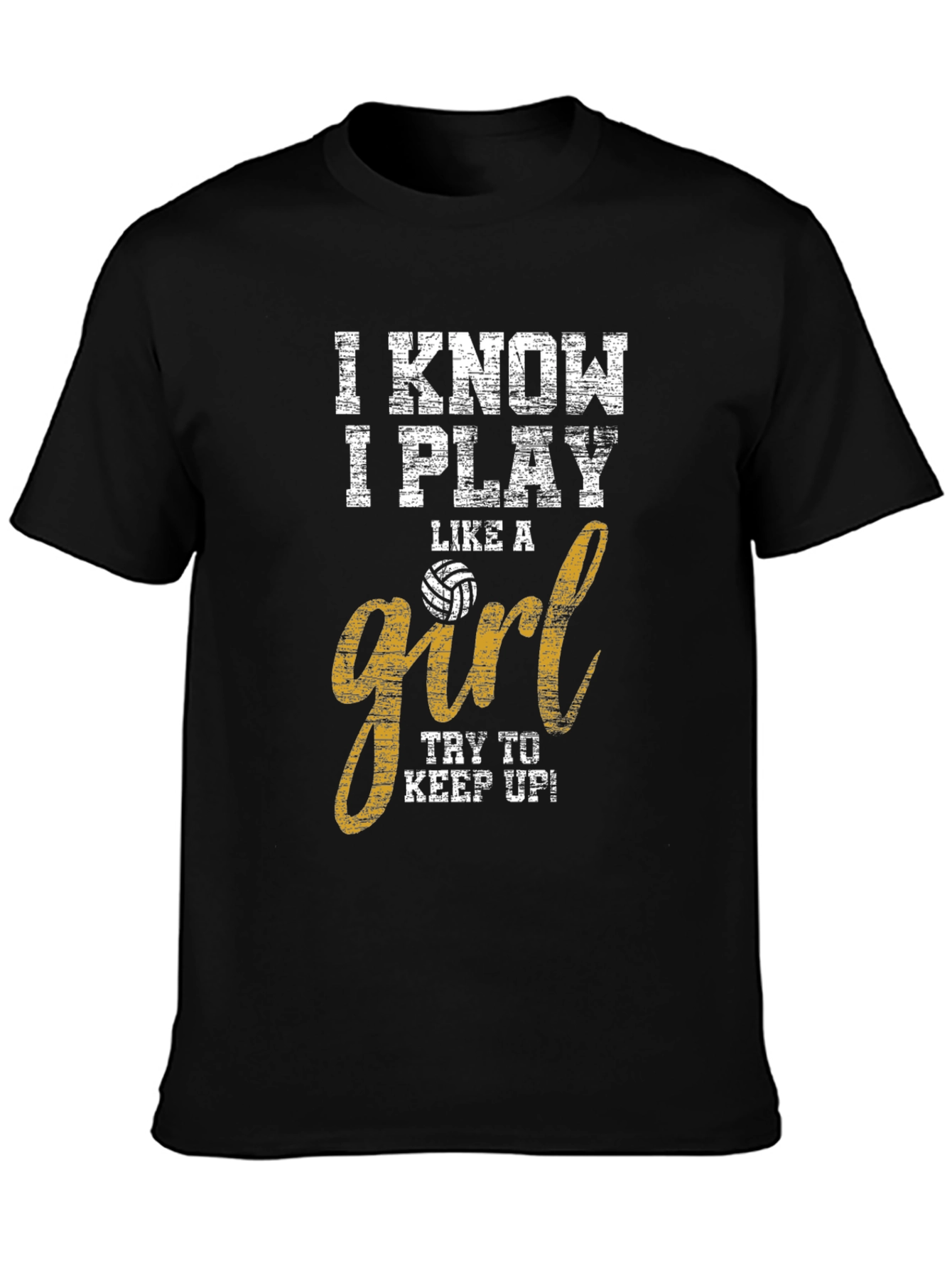 I Play Like a Girl Volleyball T-Shirt