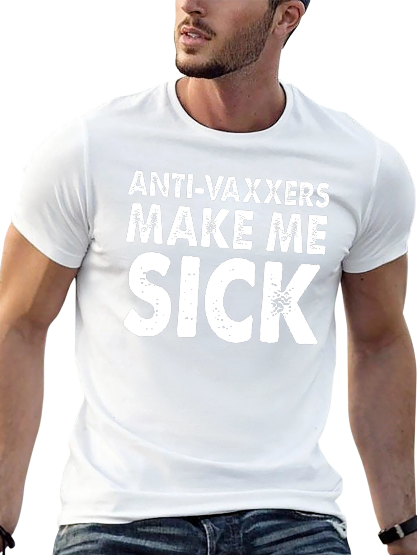 Anti-Vaxxers Make Me Sick T-Shirt