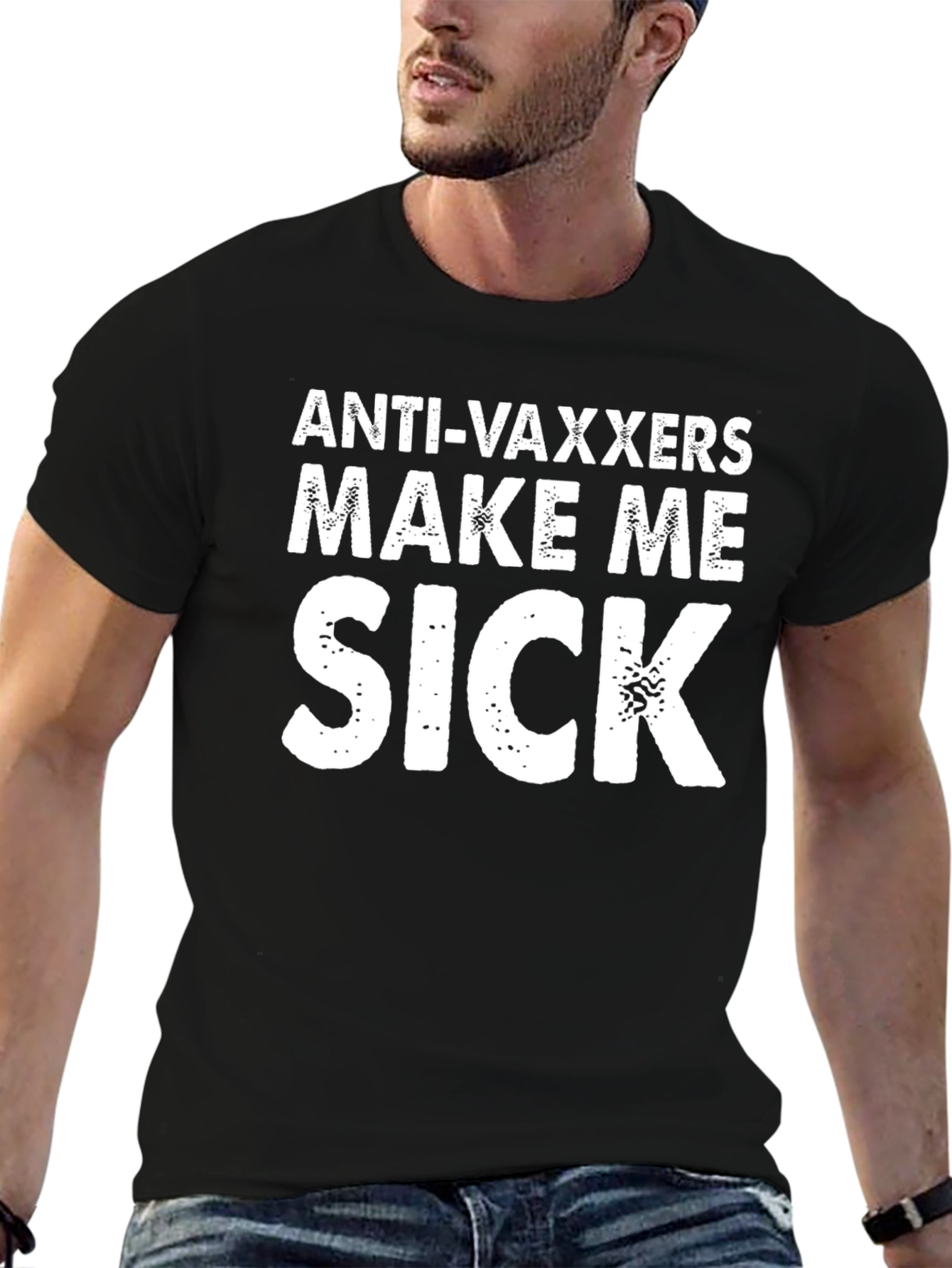 Anti-Vaxxers Make Me Sick T-Shirt