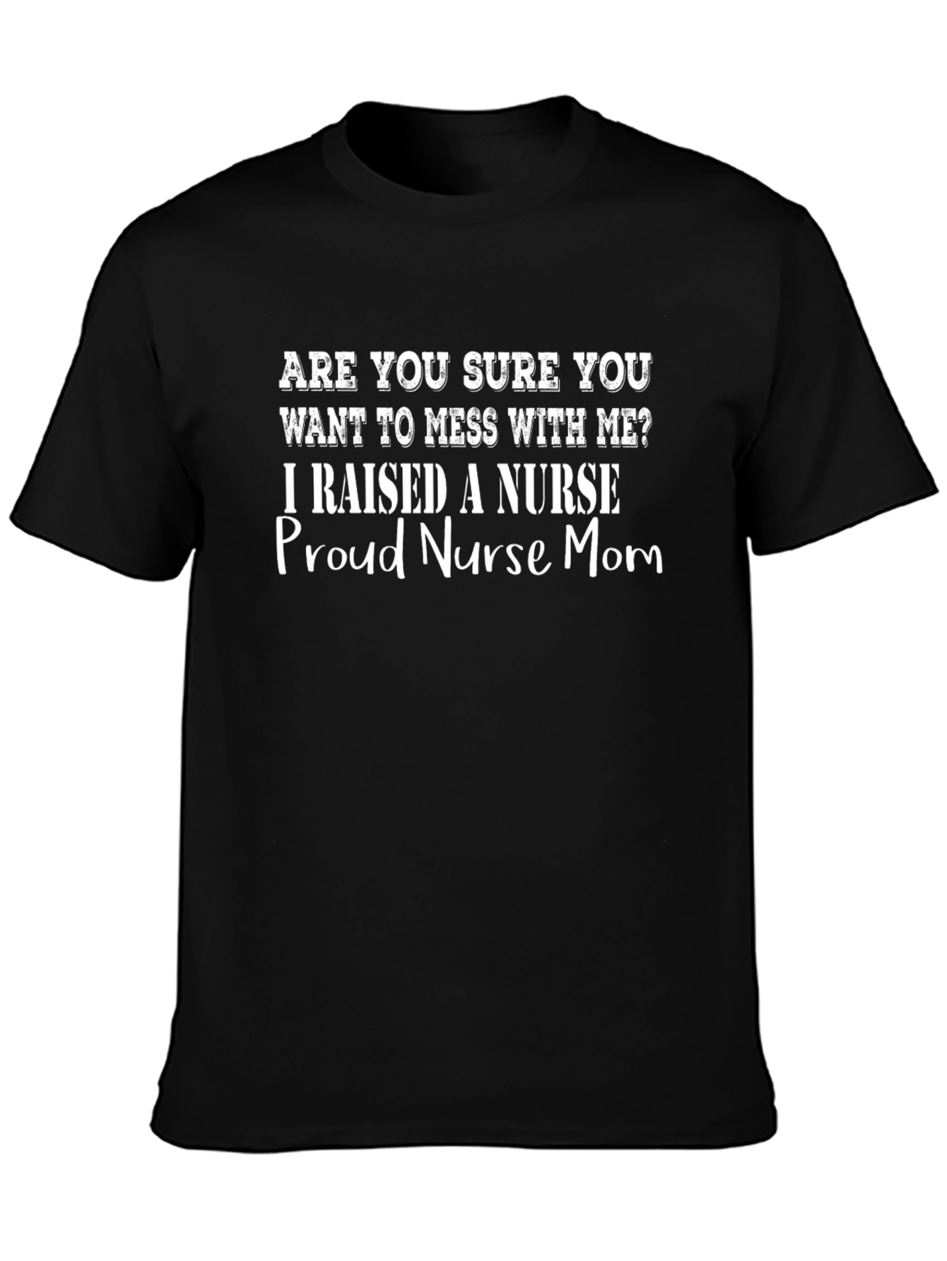 Proud Nurse Mom T-Shirt - Funny Graphic Tee