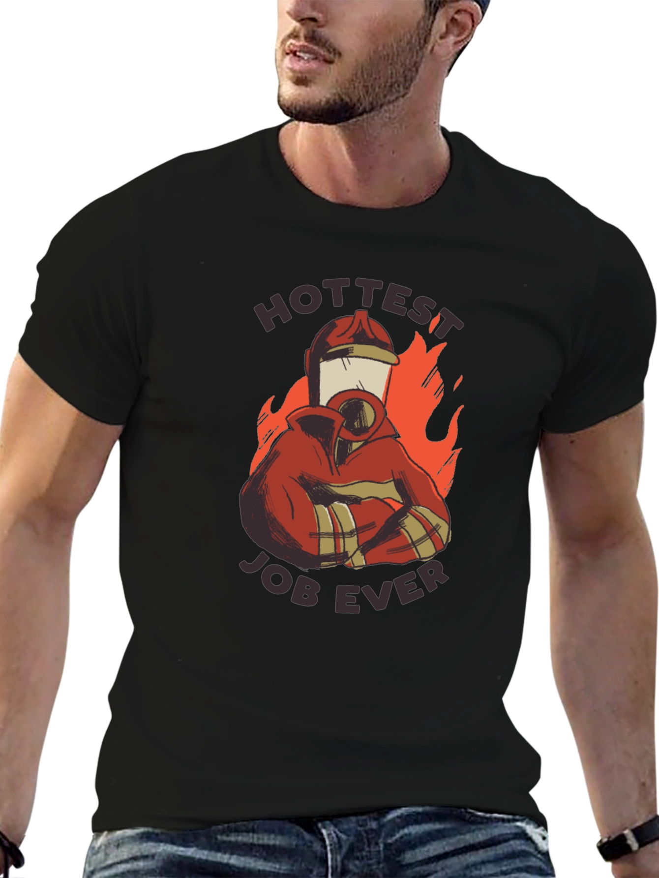 Hottest Job Ever T-Shirt - Firefighter Design