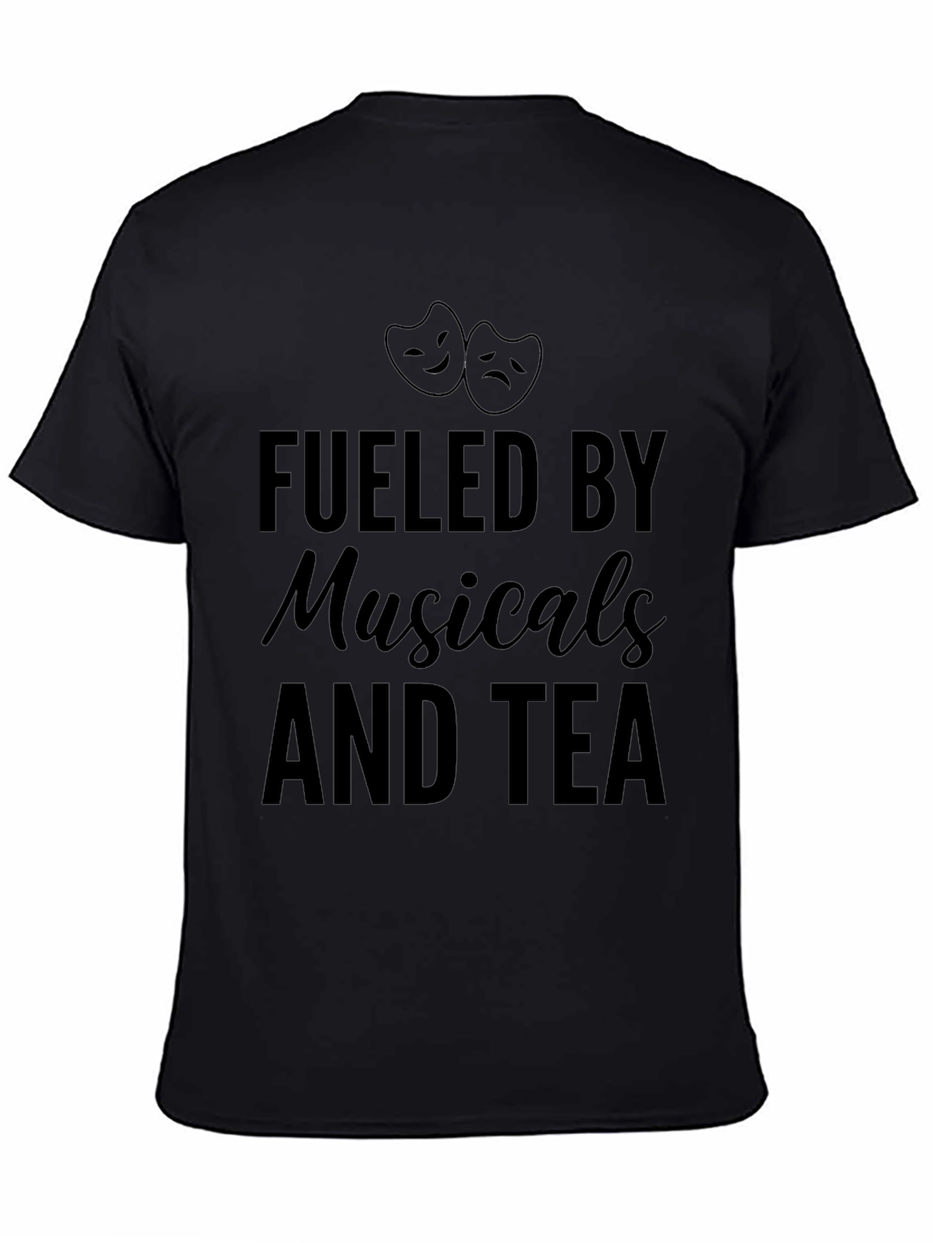 Fueled by Musicals and Tea Black Graphic T-Shirt