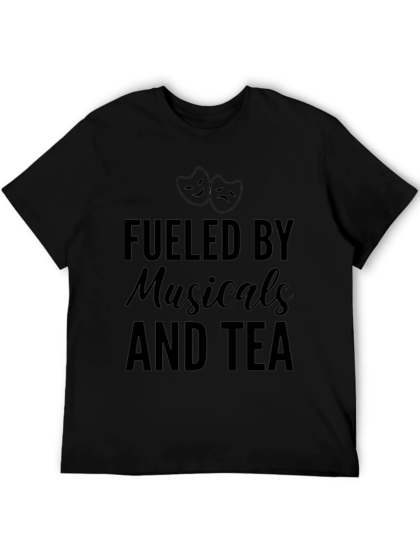Fueled by Musicals and Tea Black Graphic T-Shirt