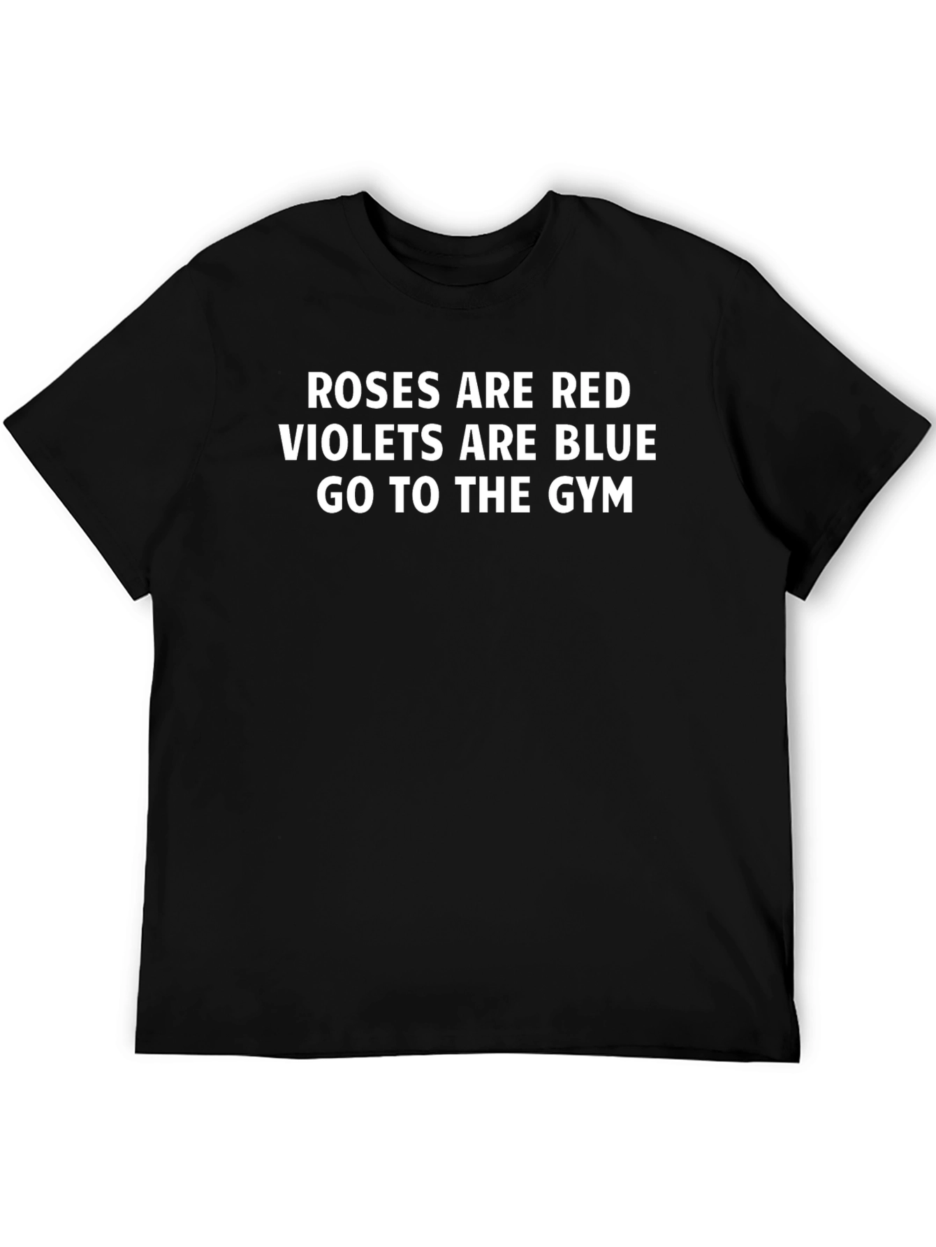 Roses are Red Go to the Gym Black T-Shirt