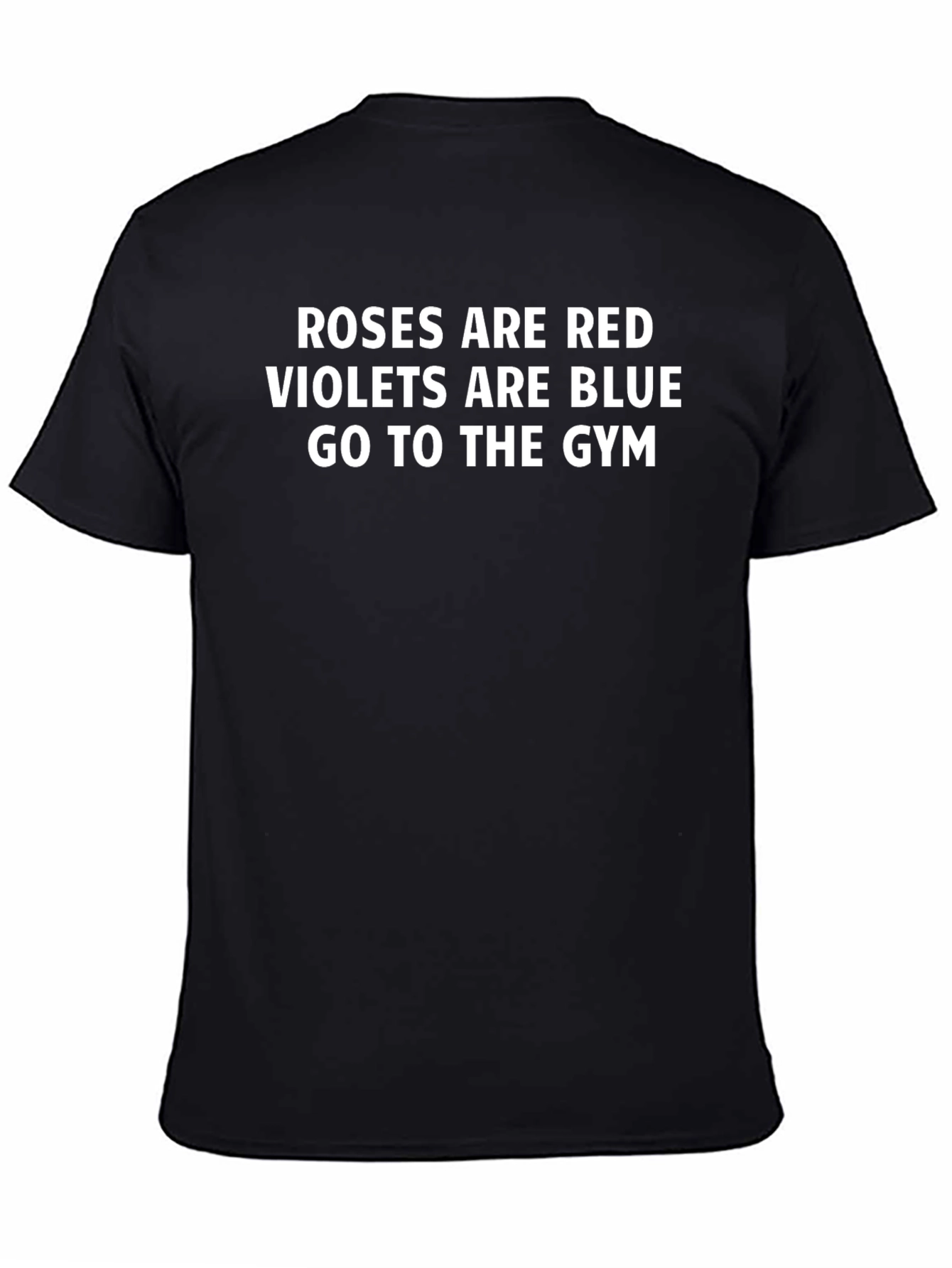 Roses are Red Go to the Gym Black T-Shirt