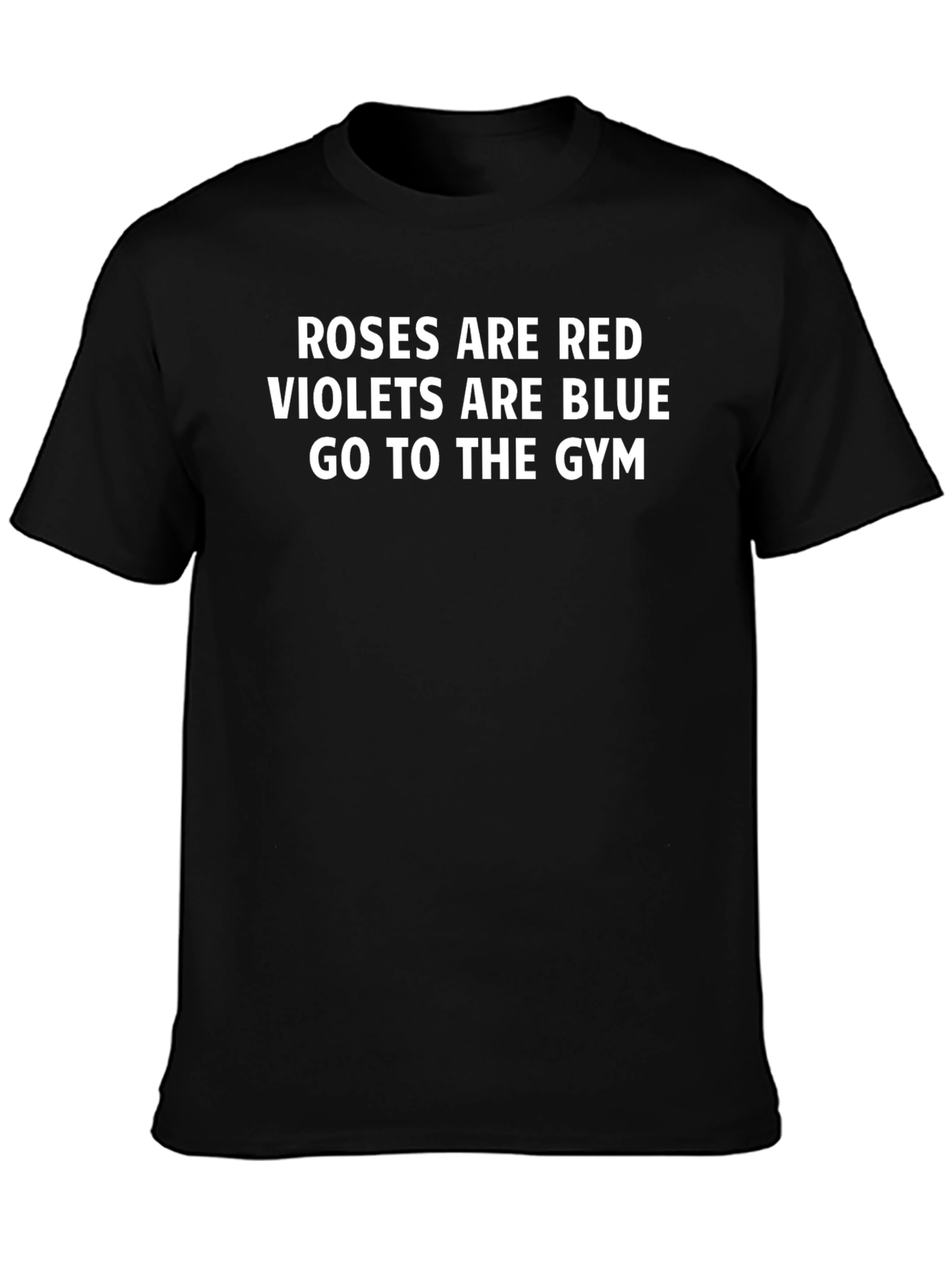 Roses are Red Go to the Gym Black T-Shirt