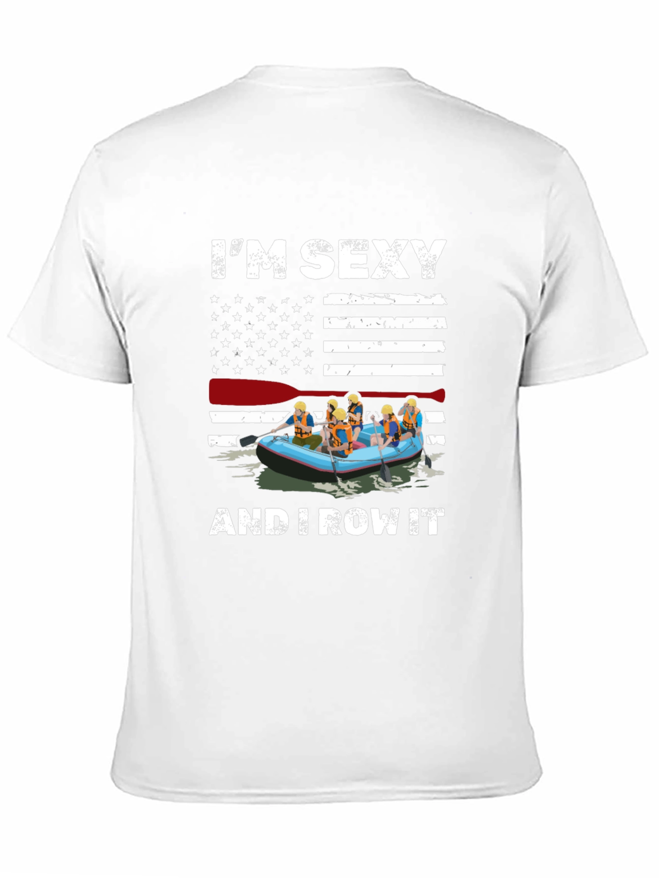 Im Sexy and I Row It T-Shirt