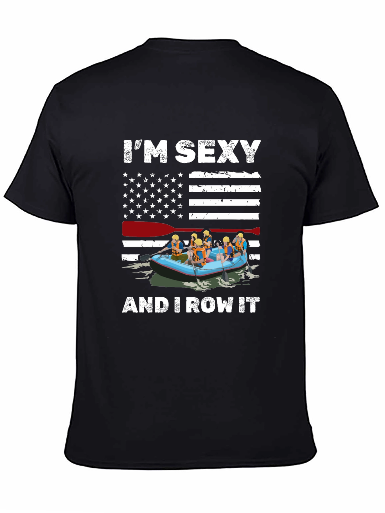 Im Sexy and I Row It T-Shirt