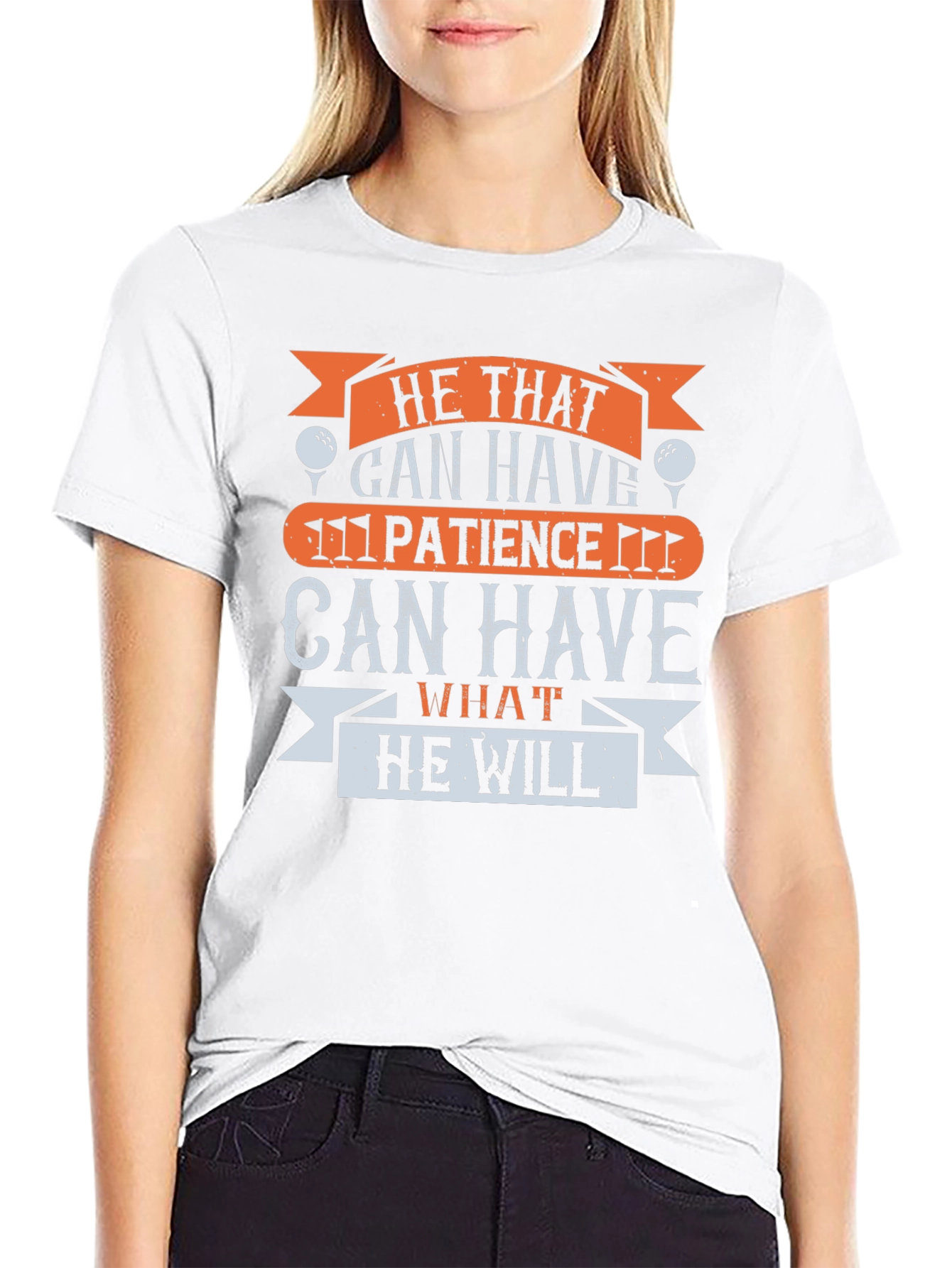 Golf Patience T-Shirt - He That Can Have