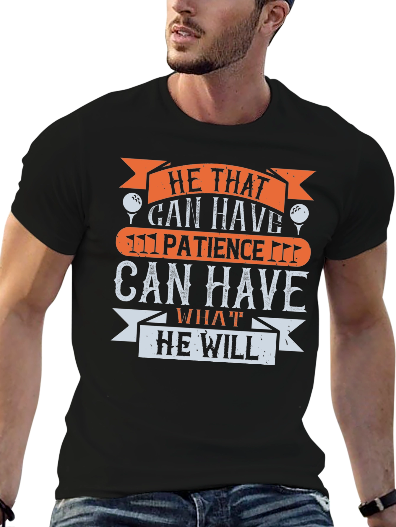 Golf Patience T-Shirt - He That Can Have