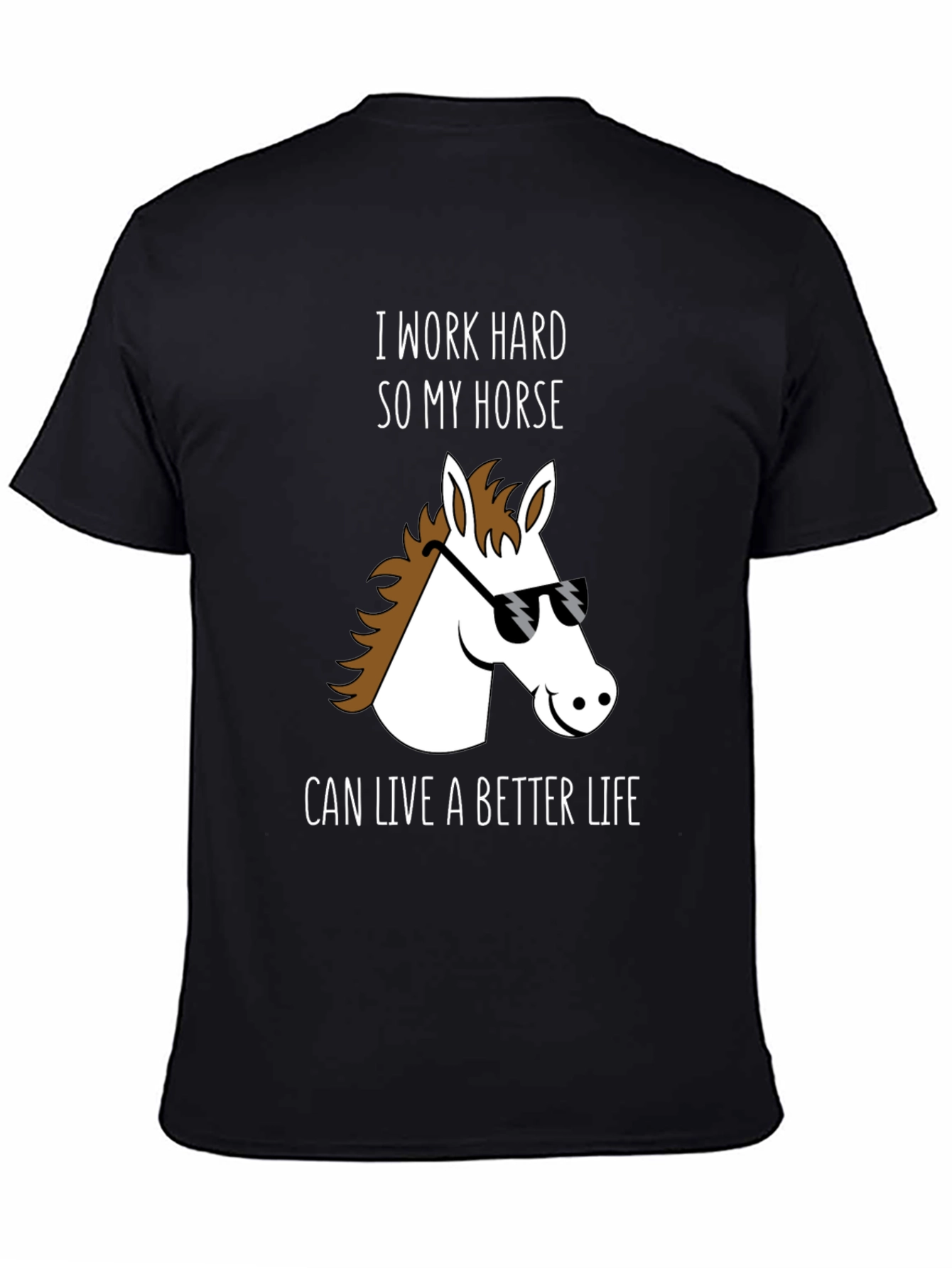 Horse Lover T-Shirt - I Work Hard