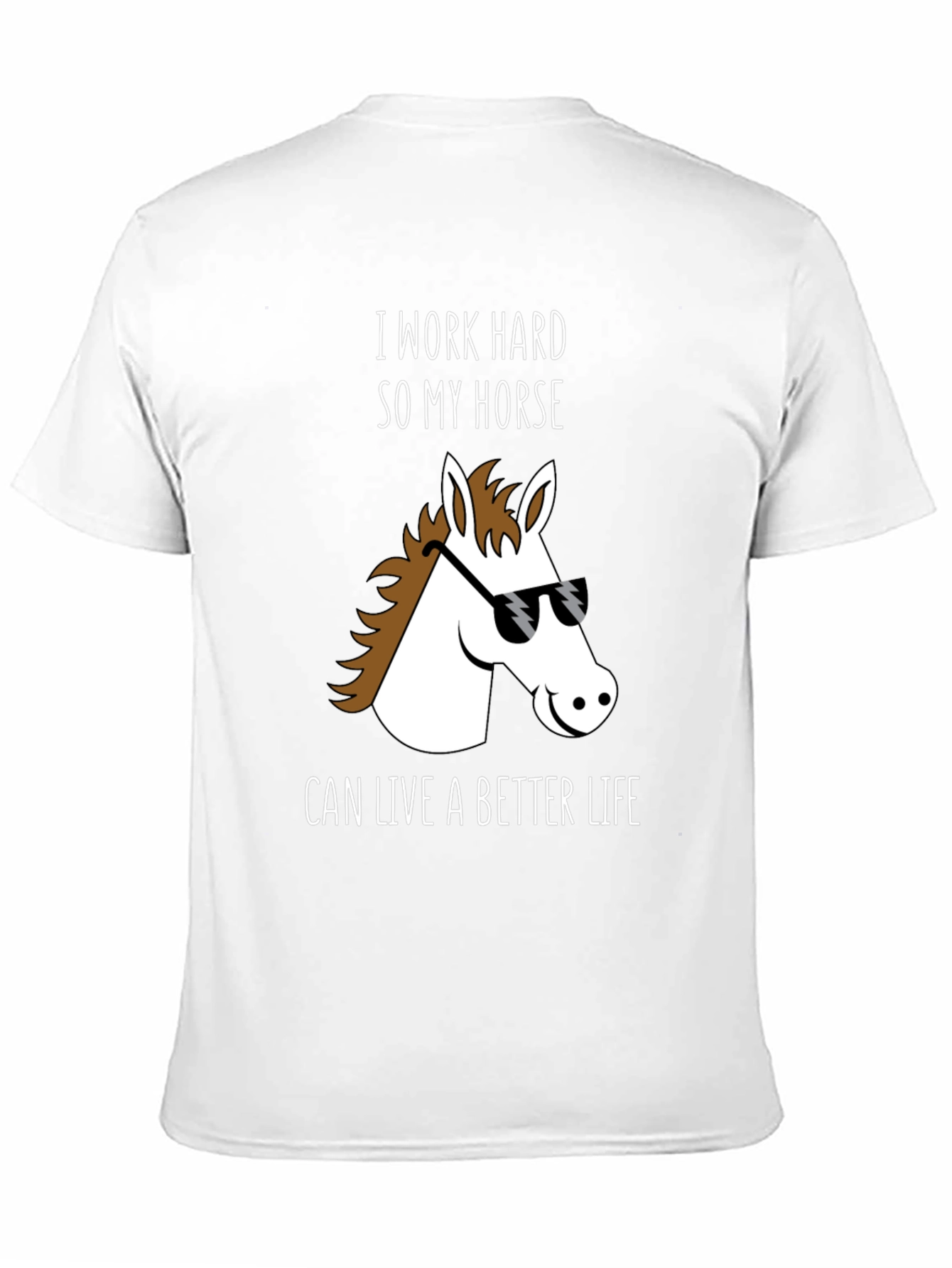 Horse Lover T-Shirt - I Work Hard