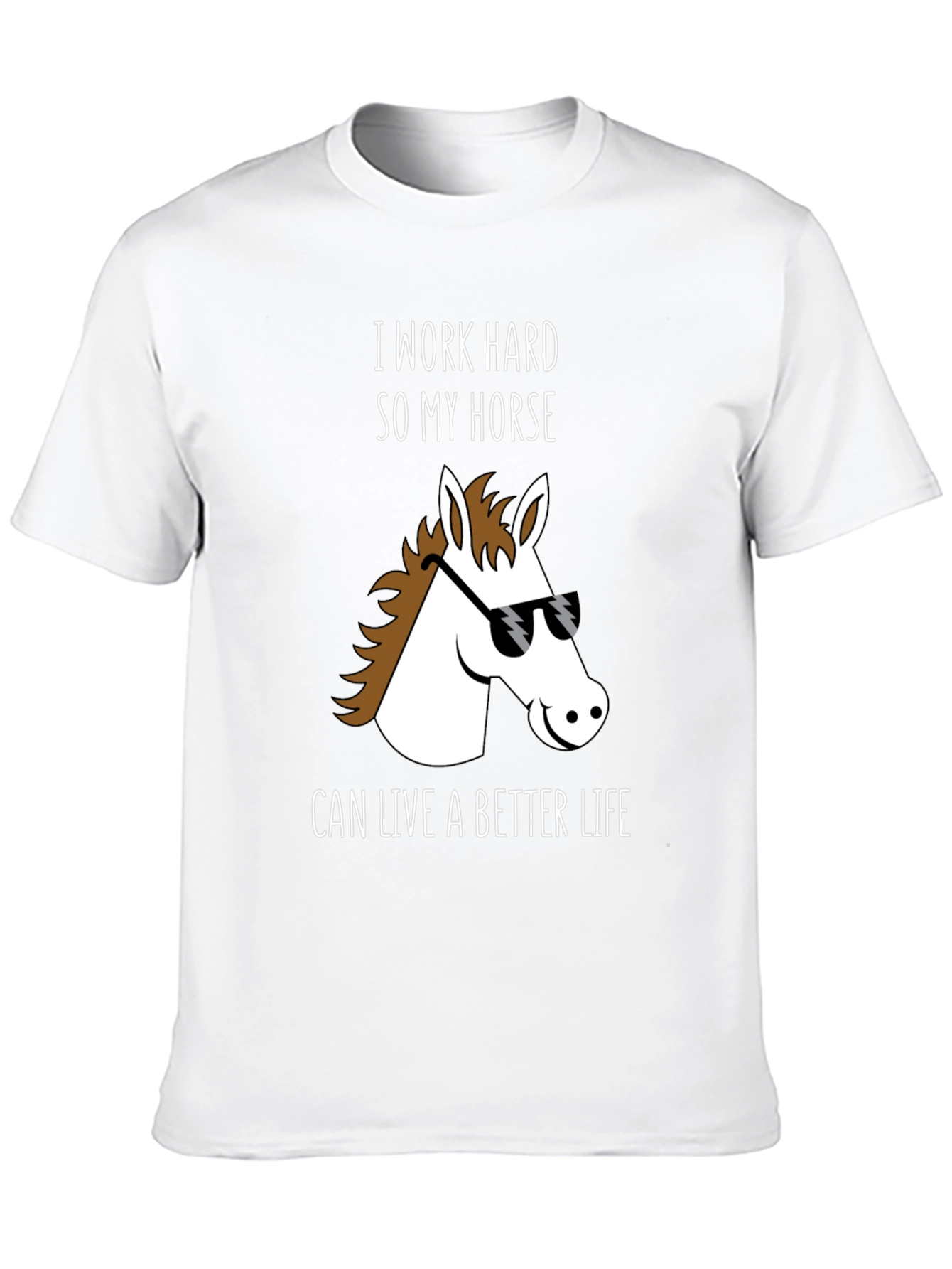 Horse Lover T-Shirt - I Work Hard