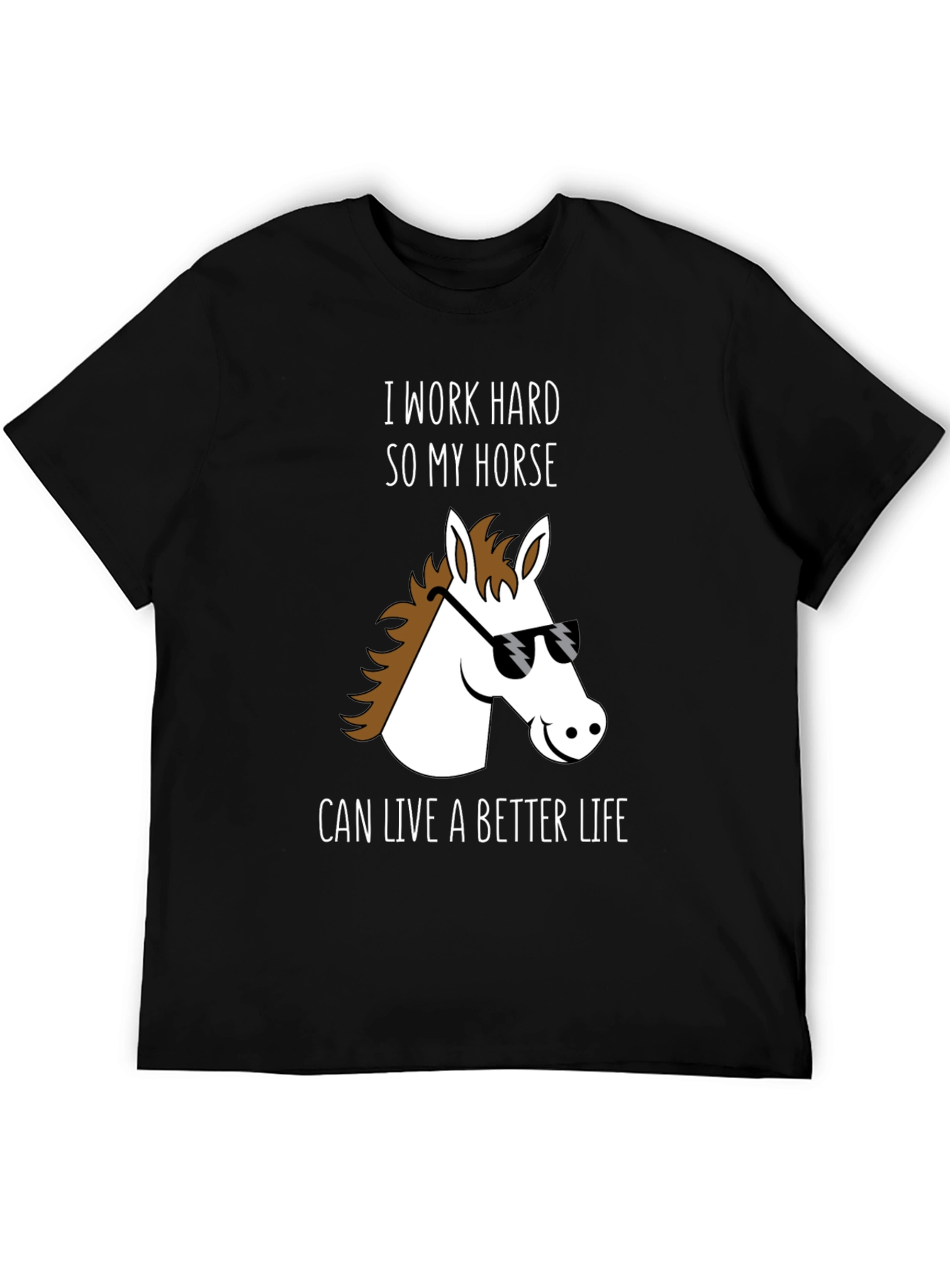 Horse Lover T-Shirt - I Work Hard