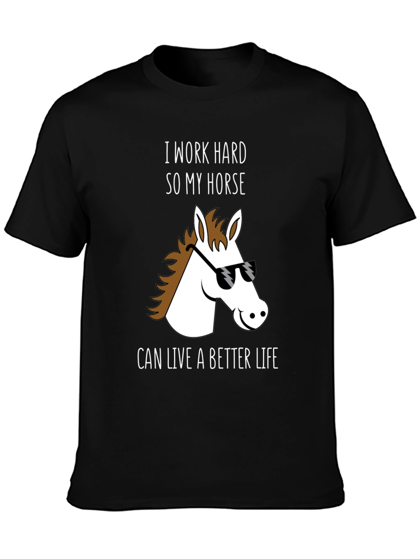Horse Lover T-Shirt - I Work Hard