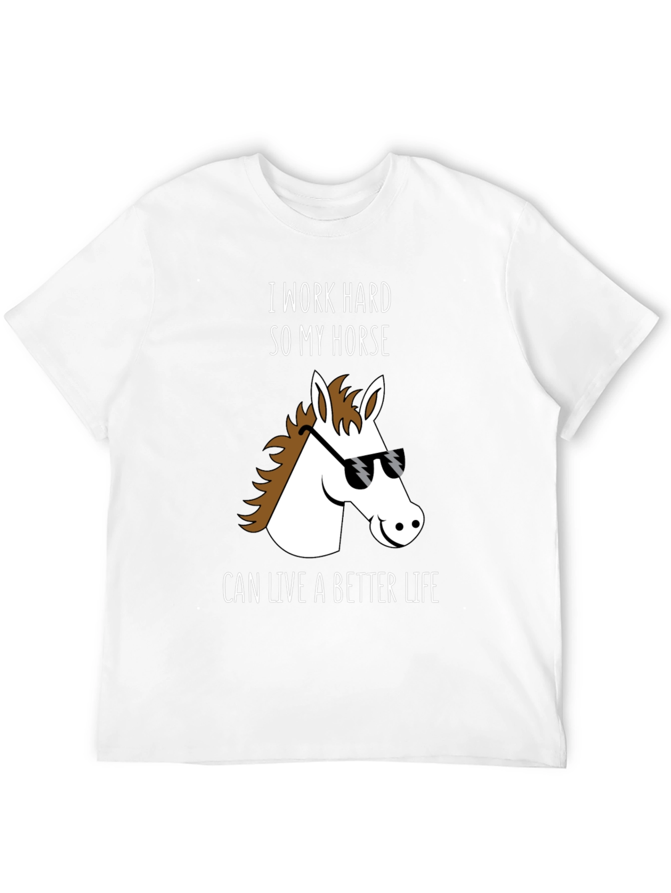 Horse Lover T-Shirt - I Work Hard