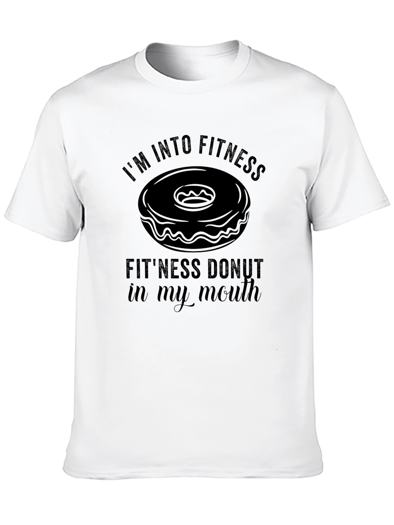 Fitness Donut T-Shirt: Im Into Fitness Funny Tee