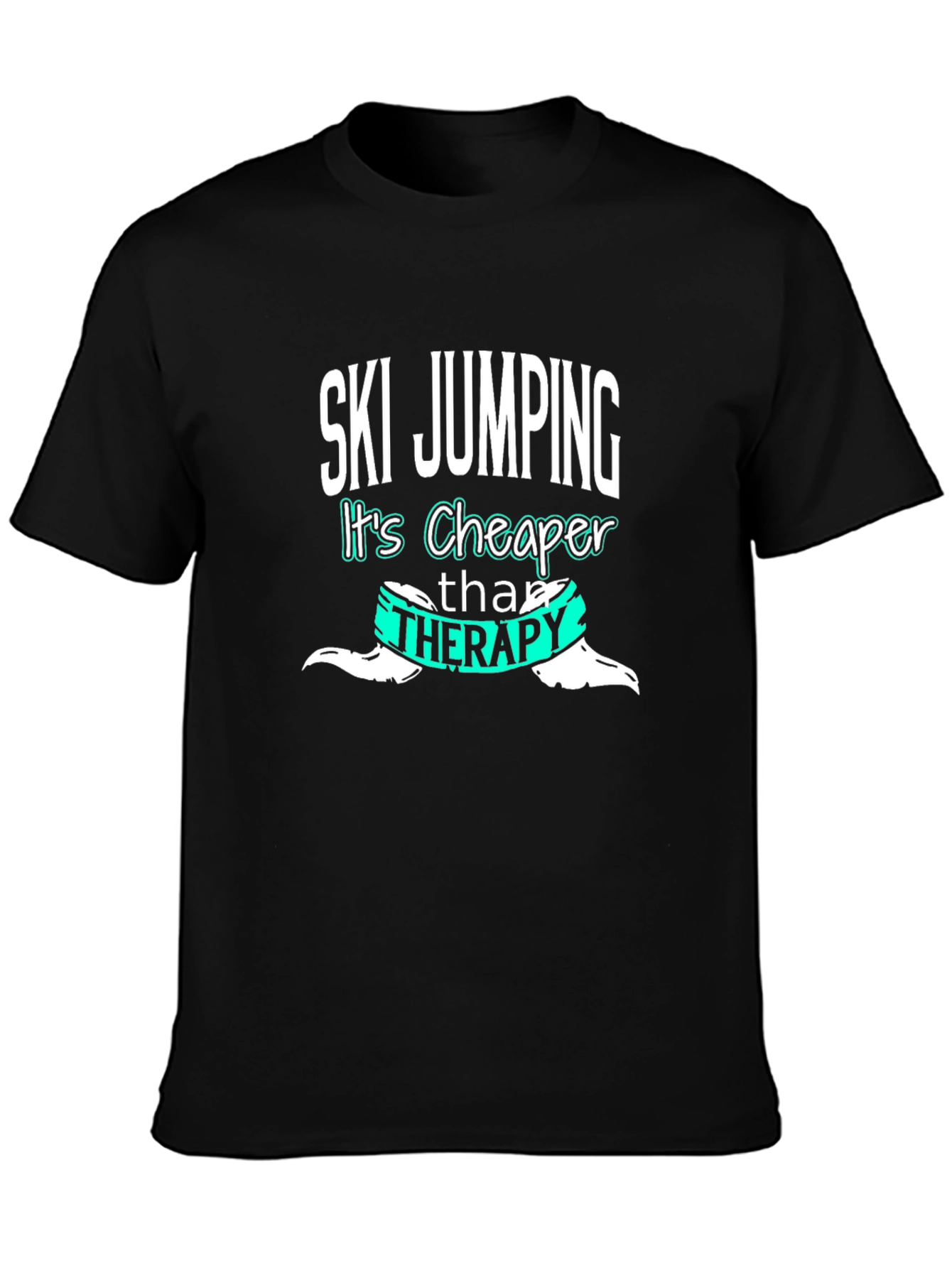 Ski Jumping Cheaper Than Therapy T-Shirt