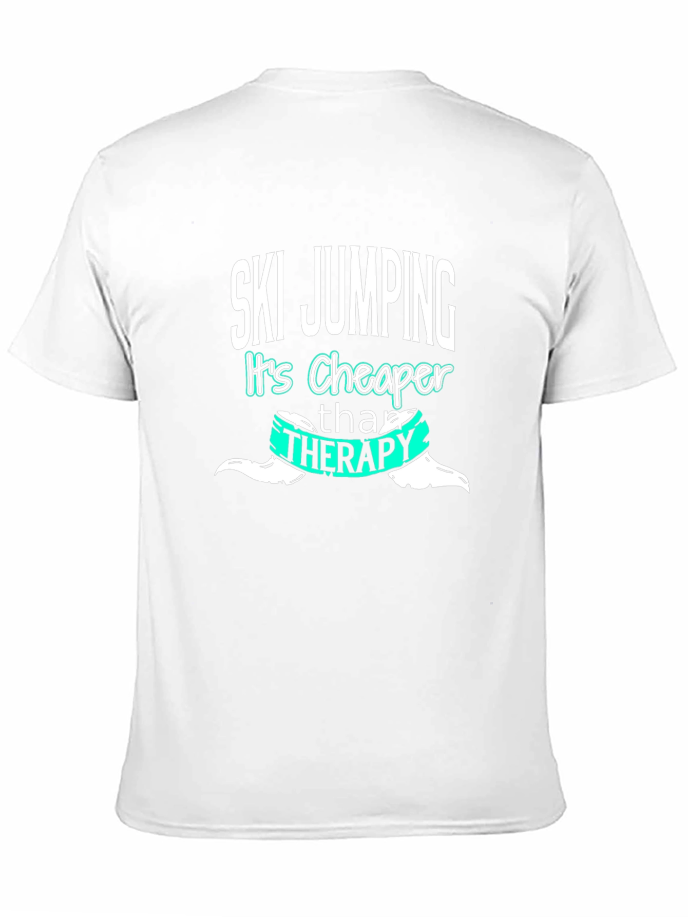 Ski Jumping Cheaper Than Therapy T-Shirt