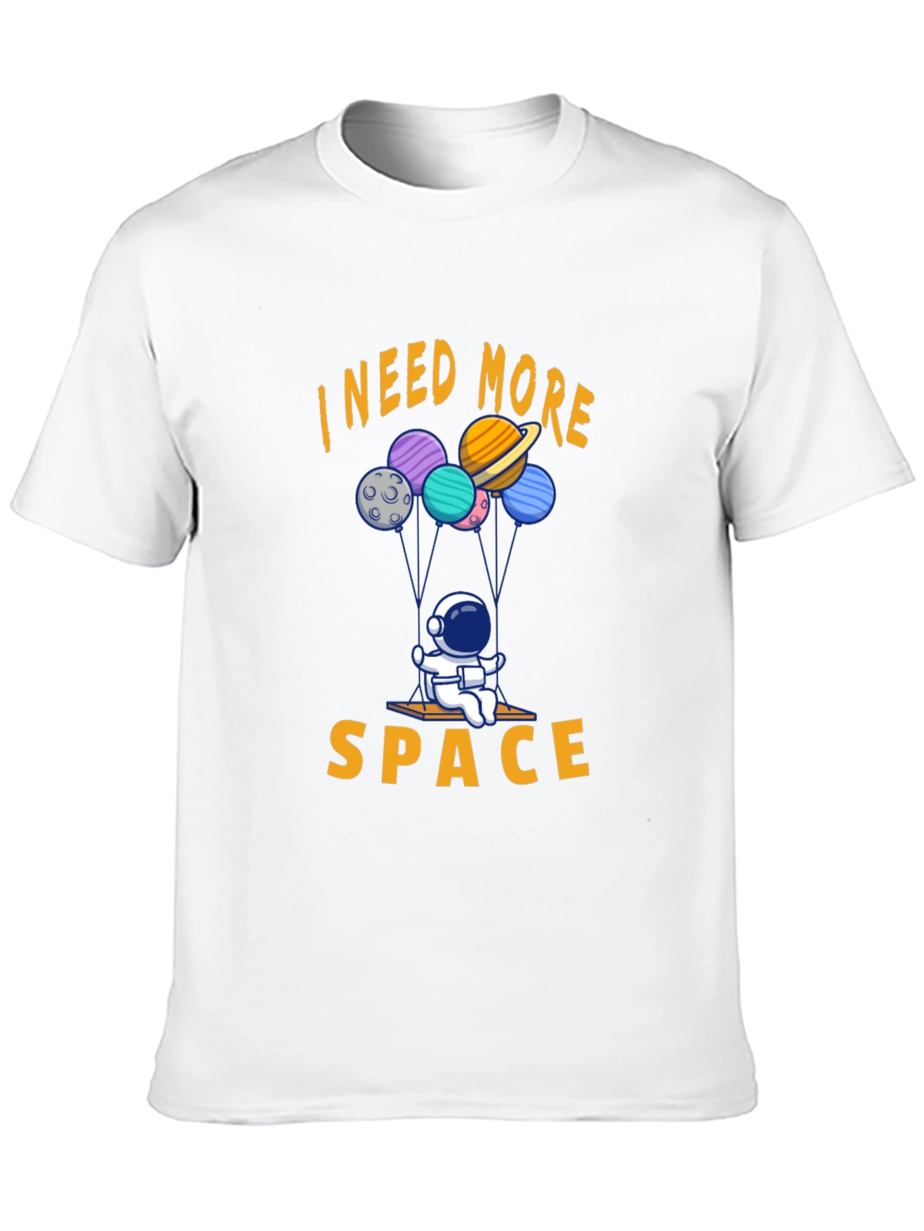I Need More Space T-Shirt - Astronaut Design