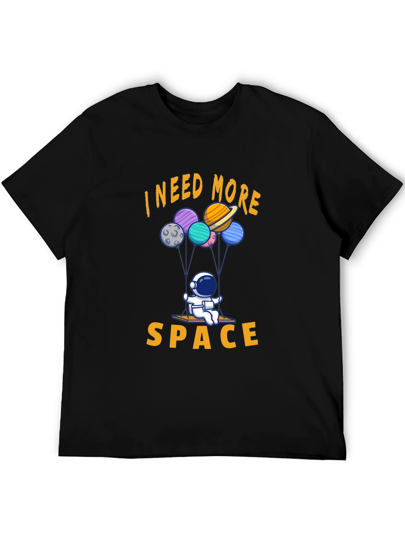 I Need More Space T-Shirt - Astronaut Design