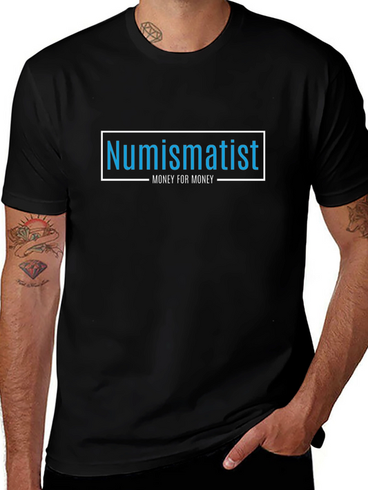 Numismatist - Money for Money - Black T-Shirt