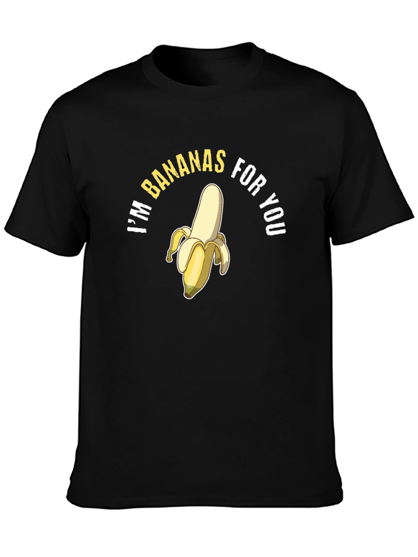 Im Bananas for You T-Shirt