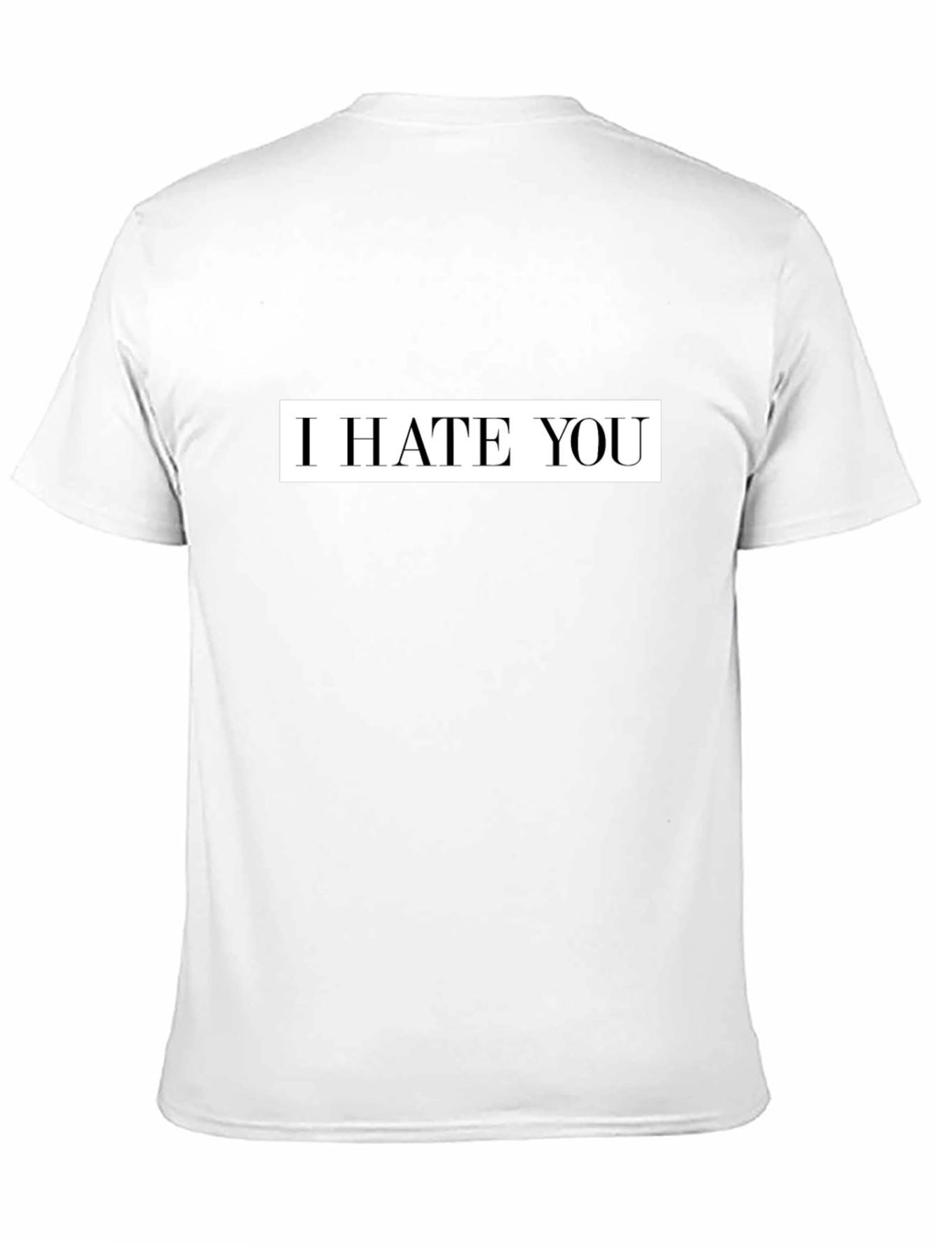 I Hate You Graphic Tee - Bold Statement T-Shirt