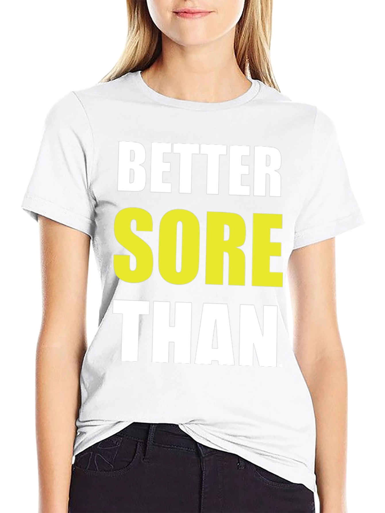 Better Sore Than Sorry Black T-Shirt