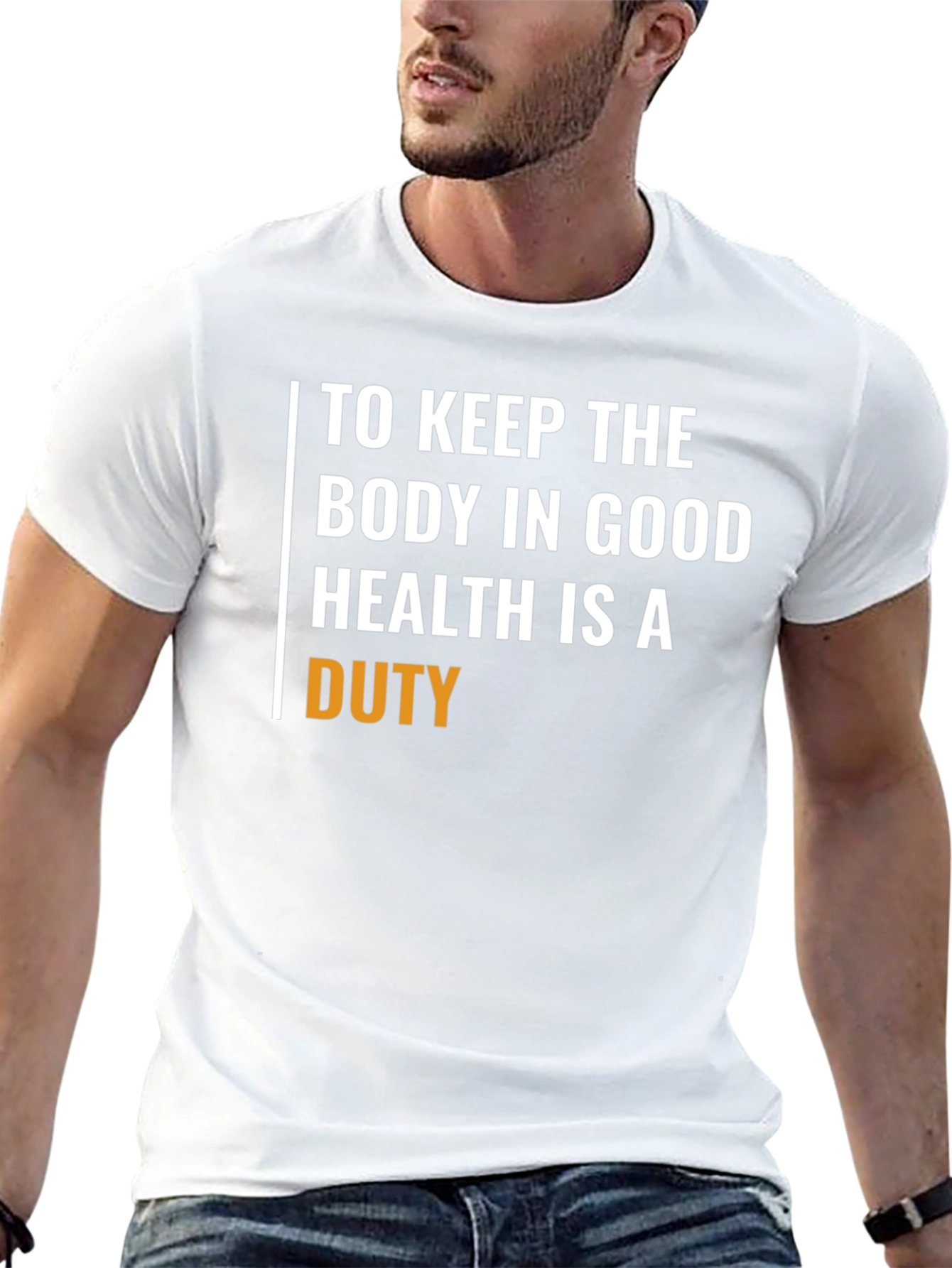 Duty to Keep Body in Good Health T-Shirt