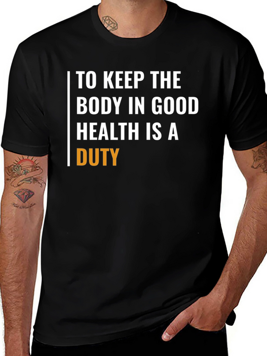 Duty to Keep Body in Good Health T-Shirt