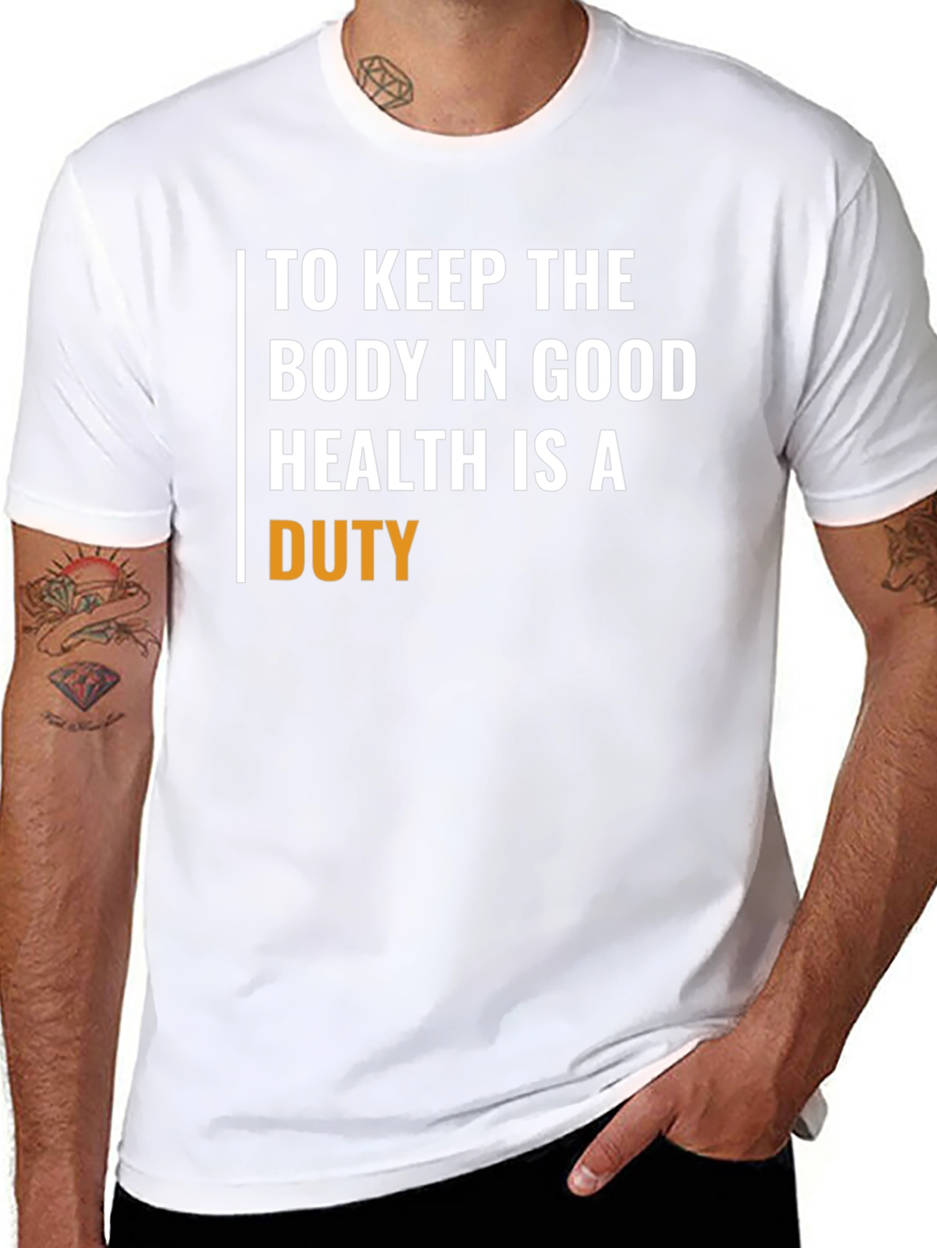 Duty to Keep Body in Good Health T-Shirt